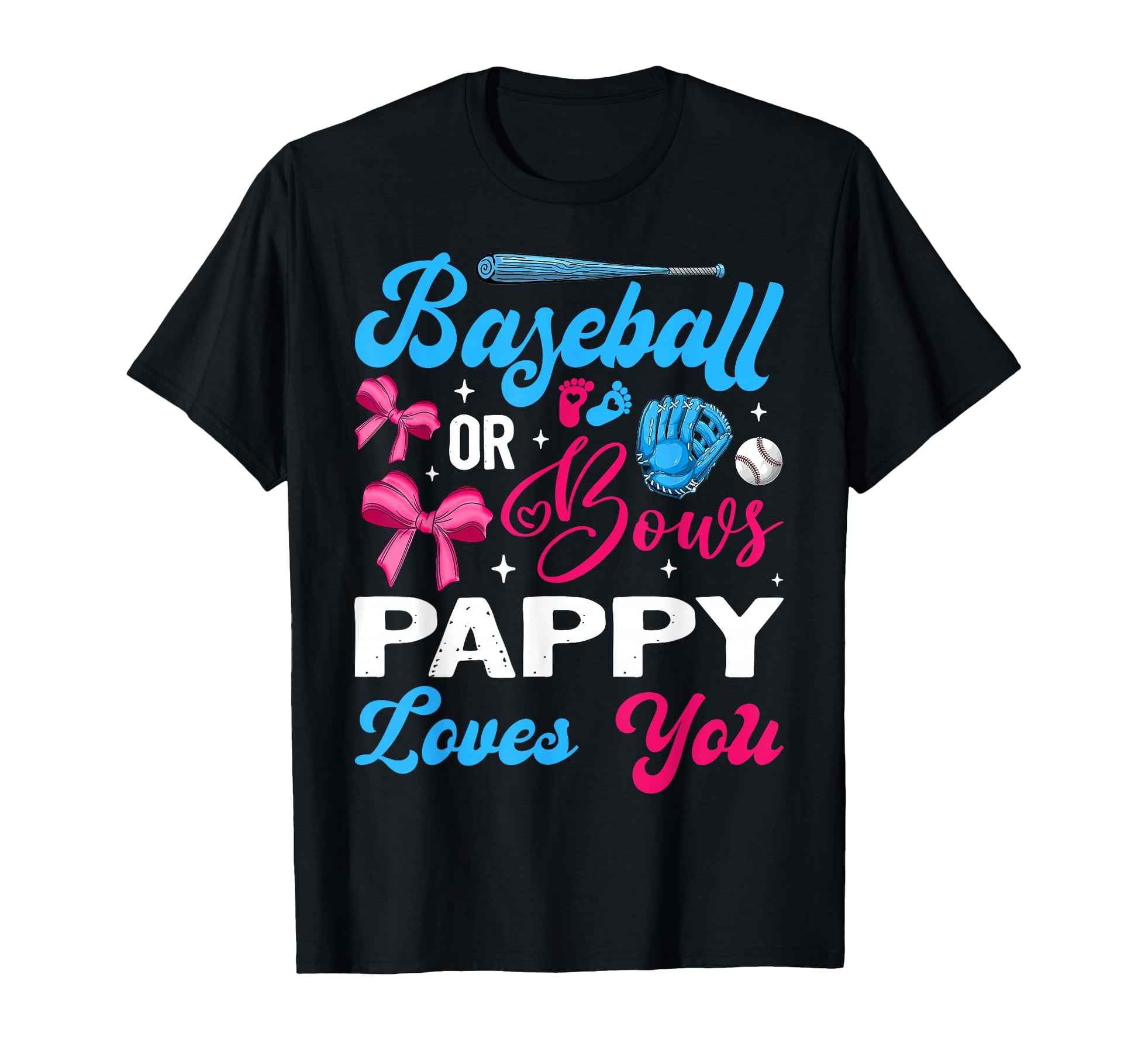 Baseball Or Bows Pappy Loves You Gender T-Shirt - Custom Art Print Unisex - T-Shirt, Sweatshirt, Hoodie