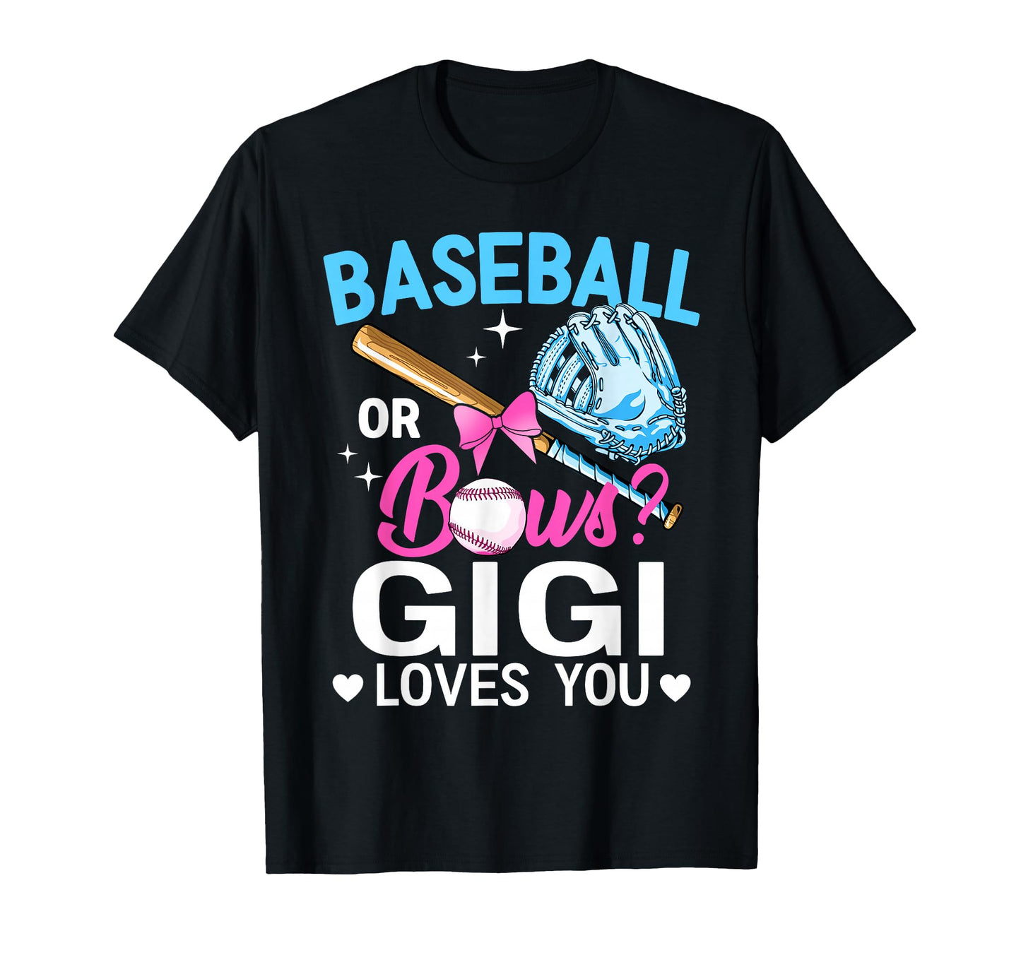 Baseball Or Bows Gigi Loves You Gender T-Shirt - Unique Graphic for Adults - T-Shirt, Sweatshirt, Hoodie