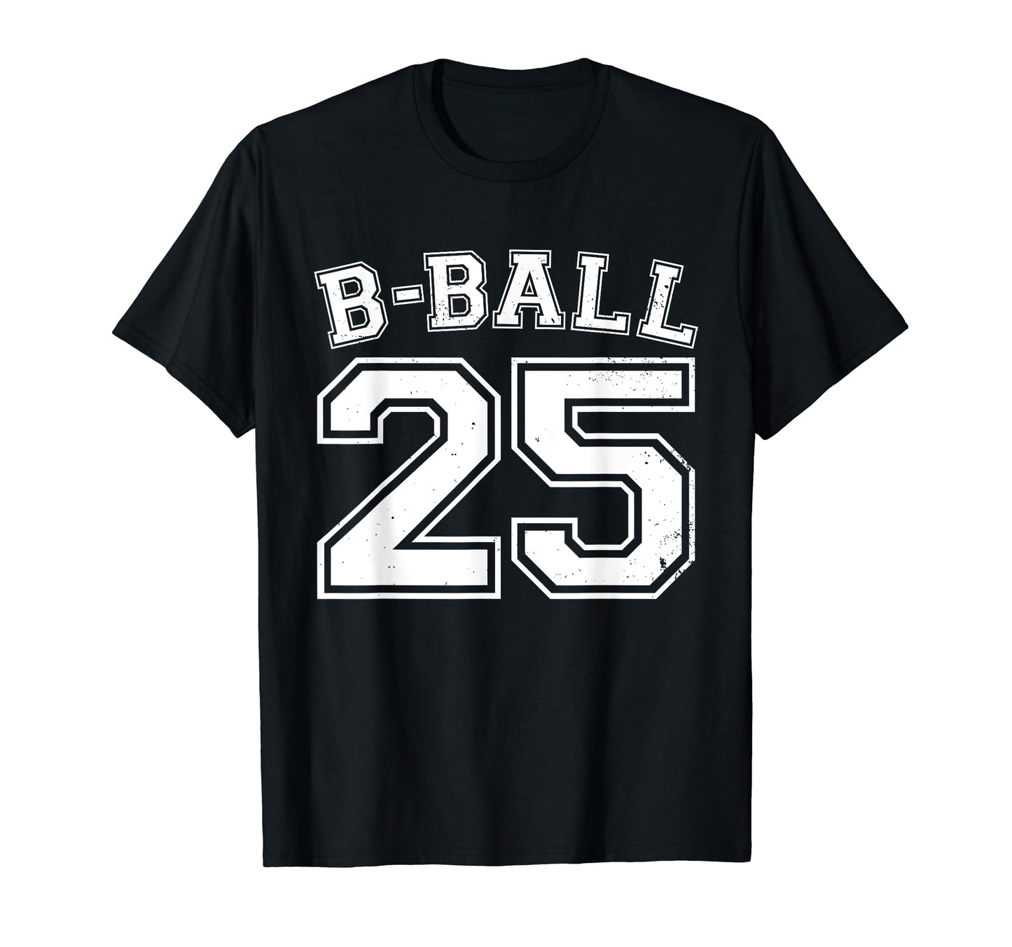 B Ball Basketball Player Number 25 T-Shirt - Aesthetic Graphic Men Women - T-Shirt, Sweatshirt, Hoodie