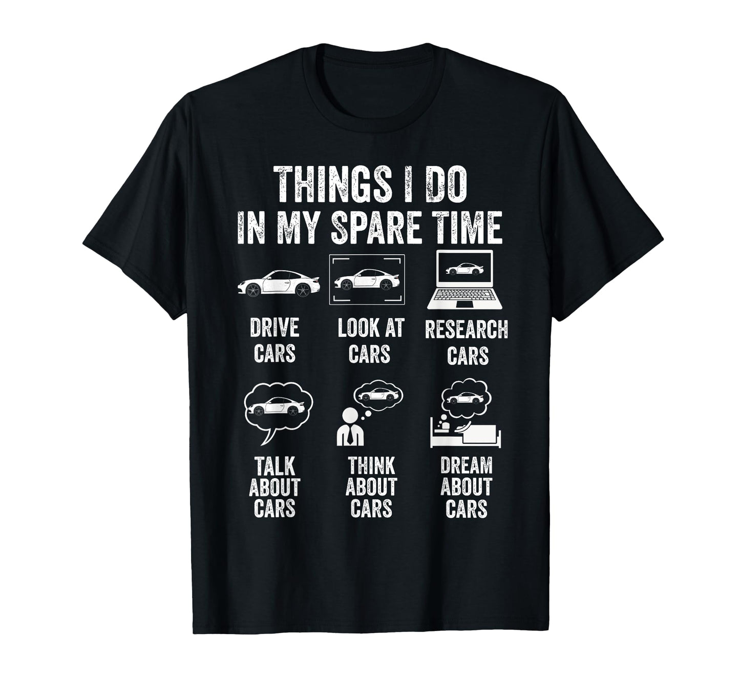 Things I Do My Spare Time Car Lover Funny T-Shirt - Novelty Apparel Unisex - T-Shirt, Sweatshirt, Hoodie