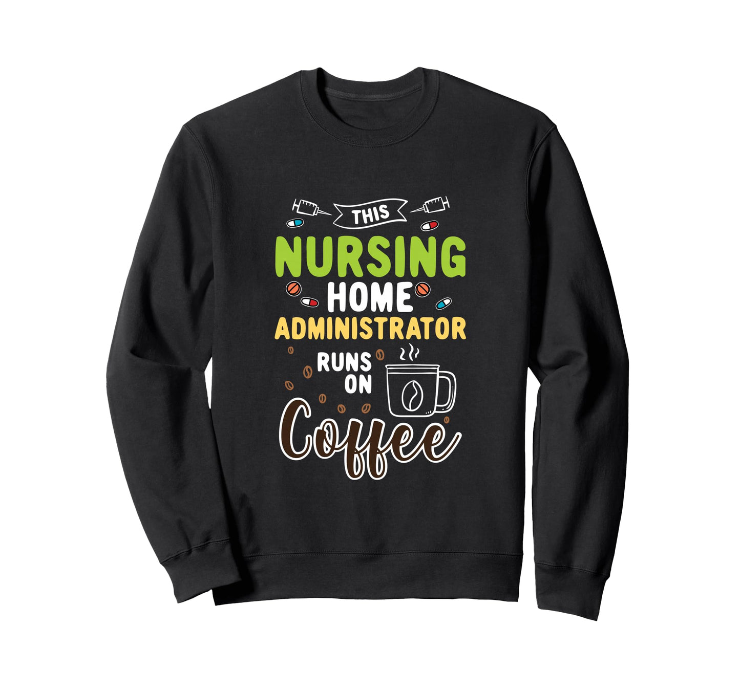 Nursing Home Hospice Nurse Runs Sweatshirt - Custom Art Print for Adults - T-Shirt, Sweatshirt, Hoodie