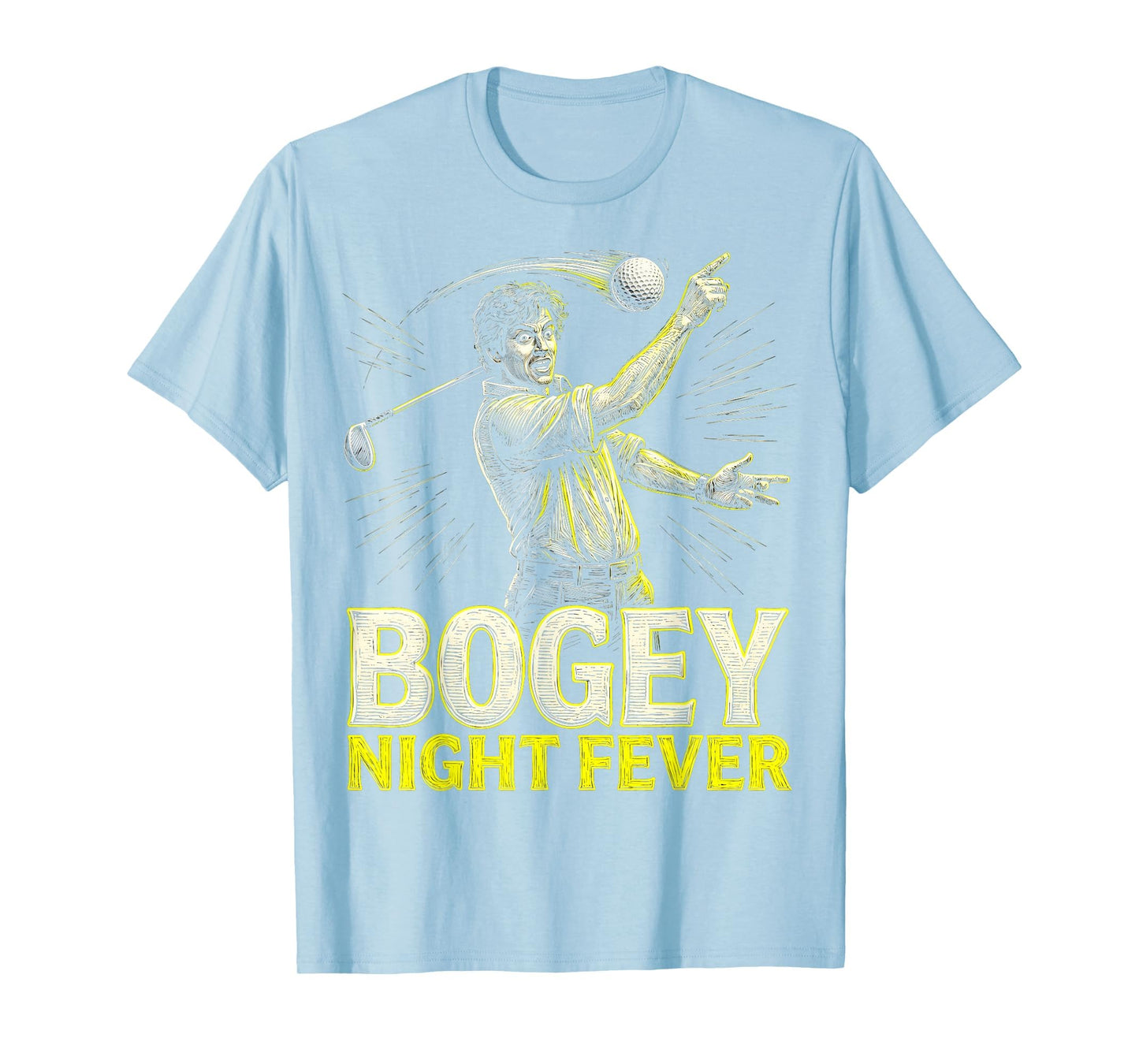 Bogey Night Fever Funny Golf T-Shirt - Custom Art Print Unisex - T-Shirt, Sweatshirt, Hoodie
