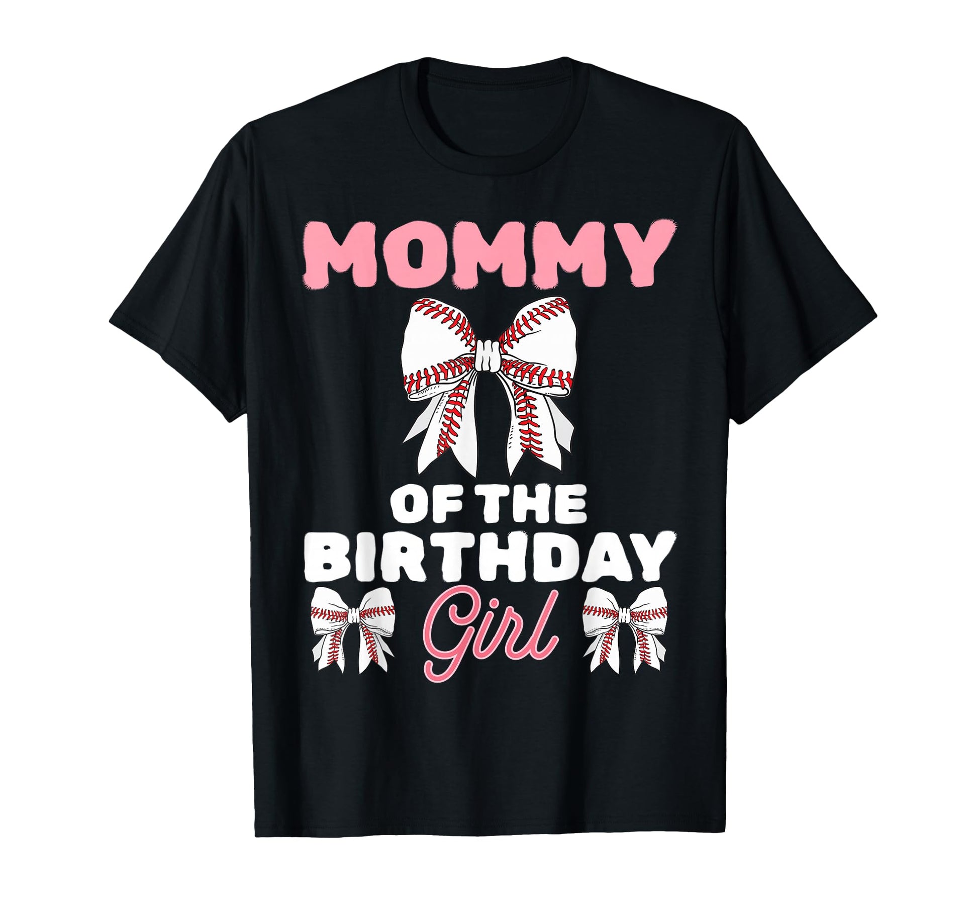 Mommy Birthday Baseball Coquette T-Shirt - Casual Everyday Wear Men Women - T-Shirt, Sweatshirt, Hoodie