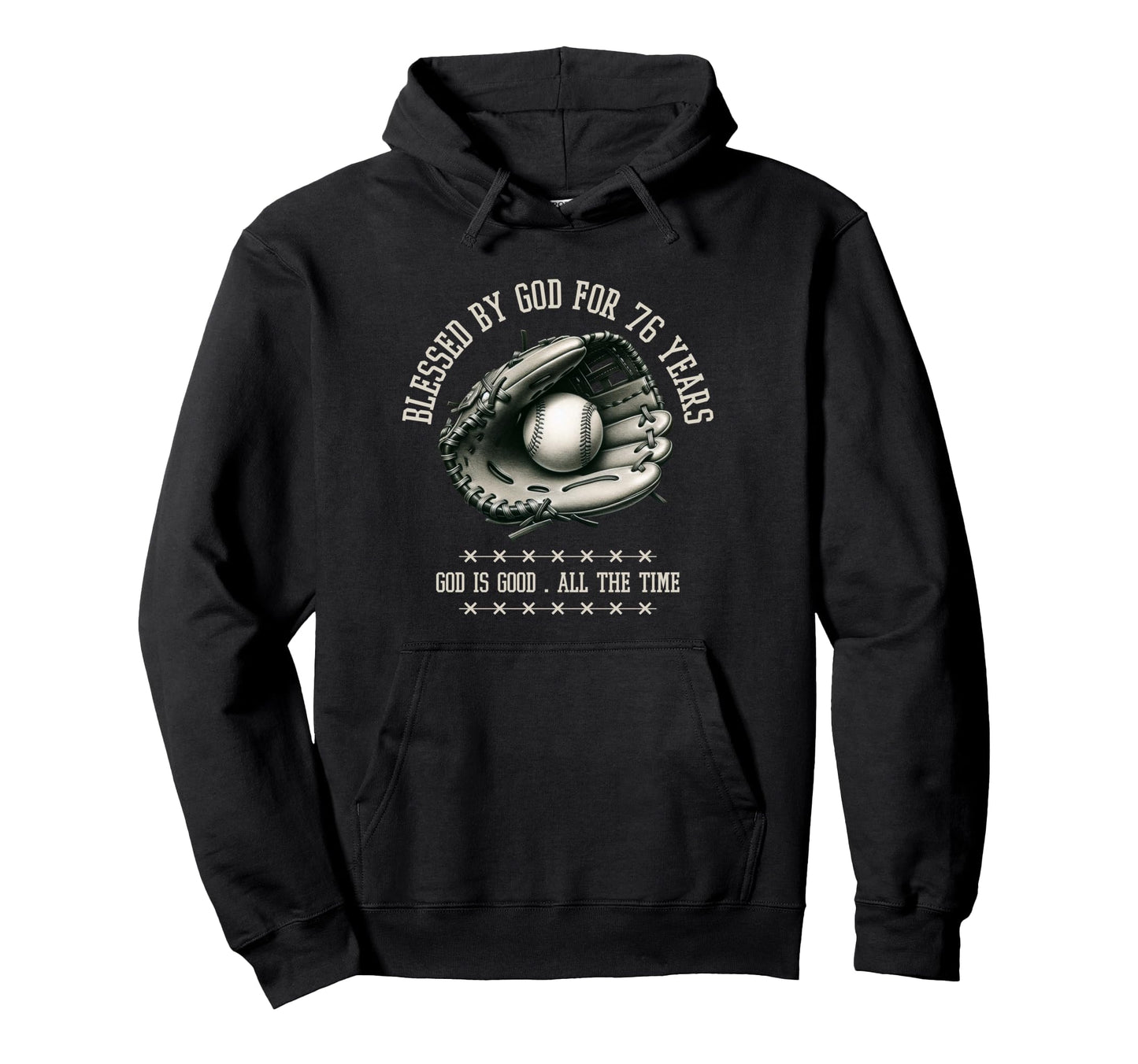 Blessed God 76 Years Old Baseball Hoodie - Streetwear Style for Adults - T-Shirt, Sweatshirt, Hoodie