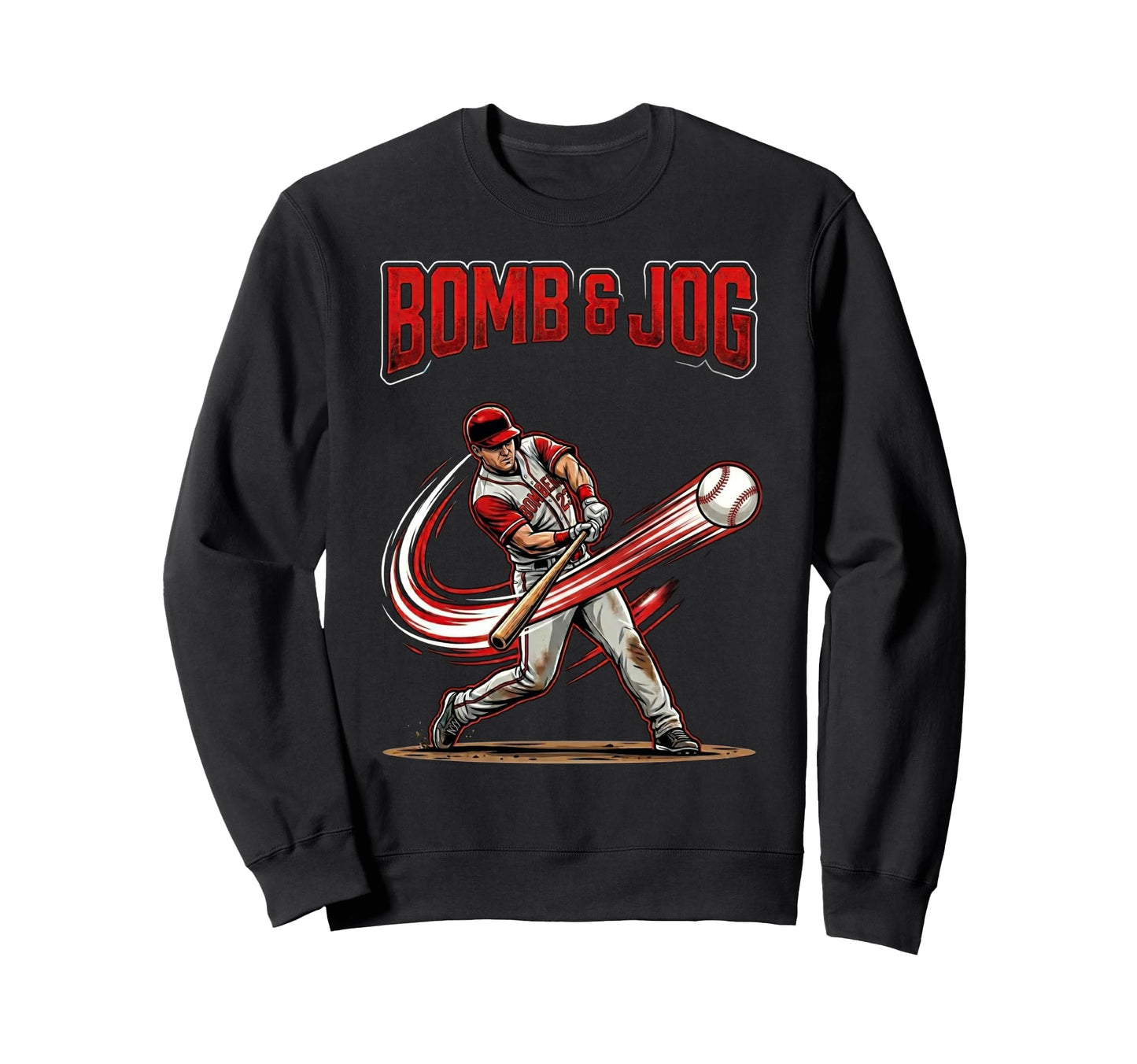 Bomb Jog Baseball Homerun Hitter Sweatshirt - Trendy Graphic Unisex - T-Shirt, Sweatshirt, Hoodie