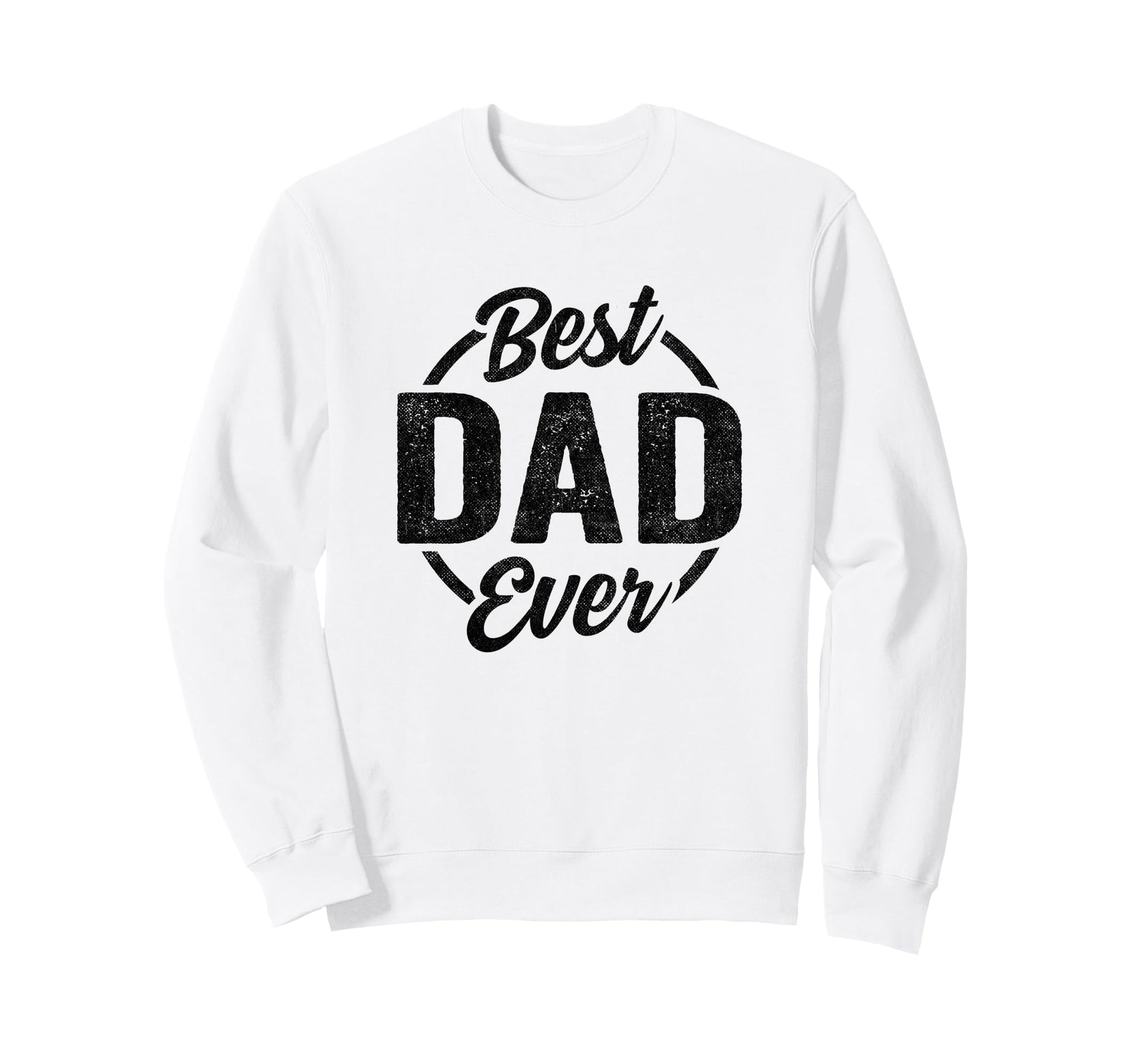 Funny Fathers Day Dad Birthday Sweatshirt - Novelty Apparel for Adults - T-Shirt, Sweatshirt, Hoodie