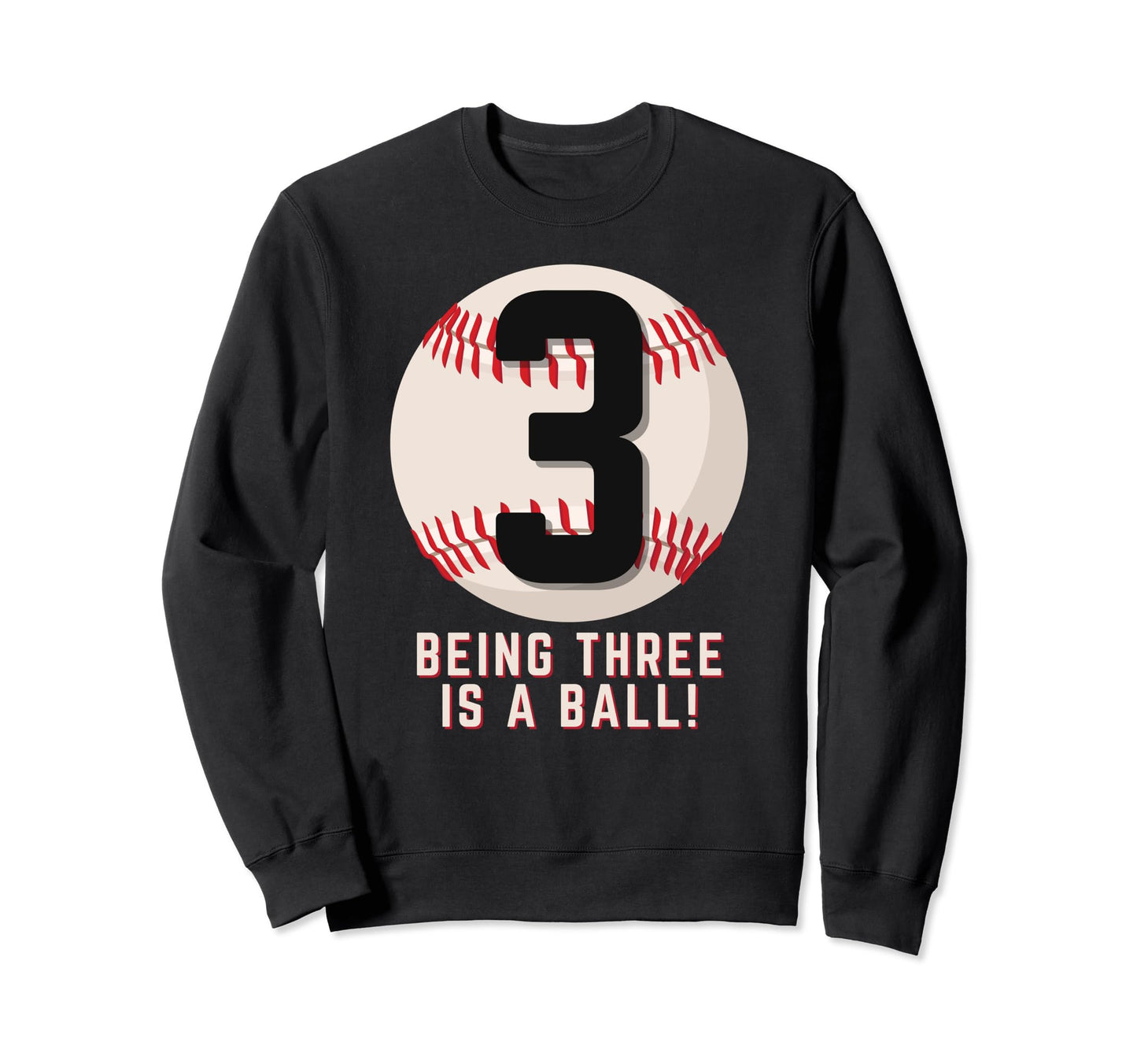 Its My 3Rd Birthday Baseball 3 Sweatshirt - Casual Everyday Wear Unisex - T-Shirt, Sweatshirt, Hoodie