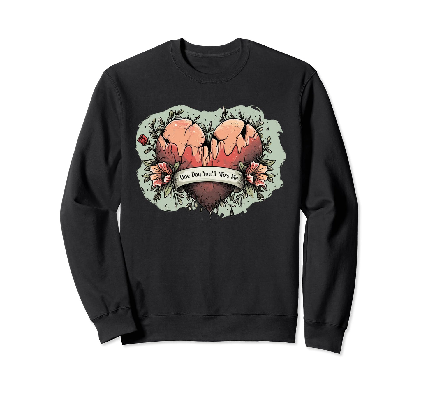 One Day Youll Miss Y2K Aesthetic Sweatshirt - Novelty Apparel Unisex - T-Shirt, Sweatshirt, Hoodie