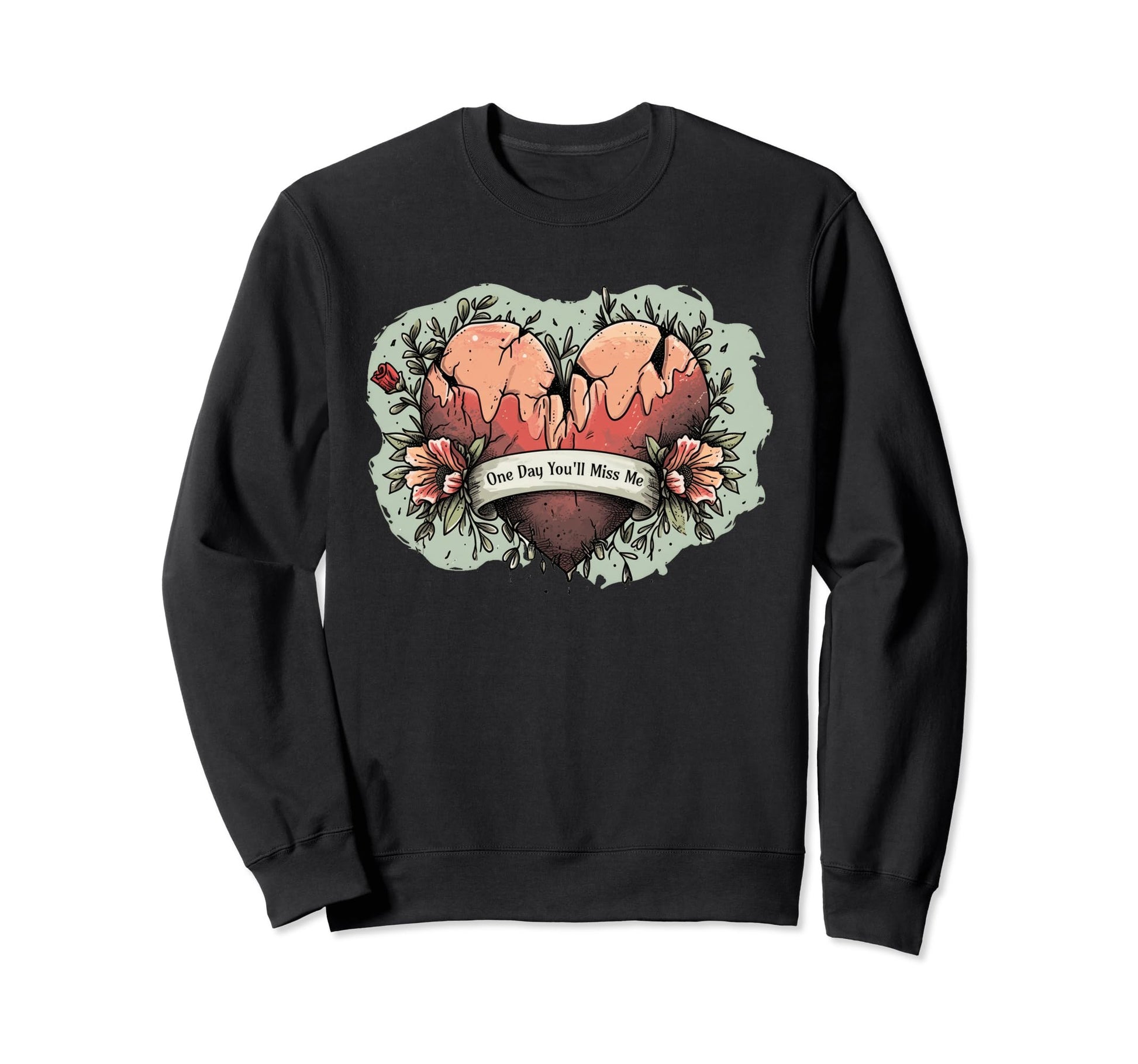 One Day Youll Miss Y2K Aesthetic Sweatshirt - Novelty Apparel Unisex - T-Shirt, Sweatshirt, Hoodie