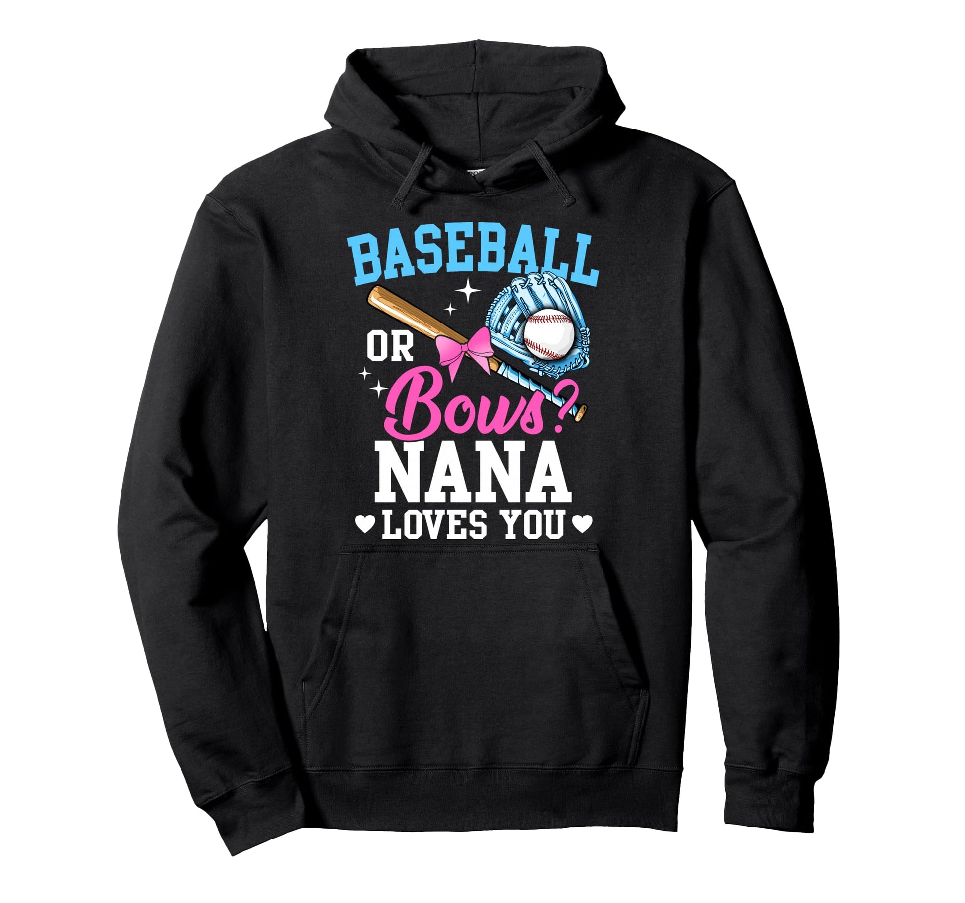 Baseball Or Bows Nana Loves You Hoodie - Novelty Apparel Unisex - T-Shirt, Sweatshirt, Hoodie