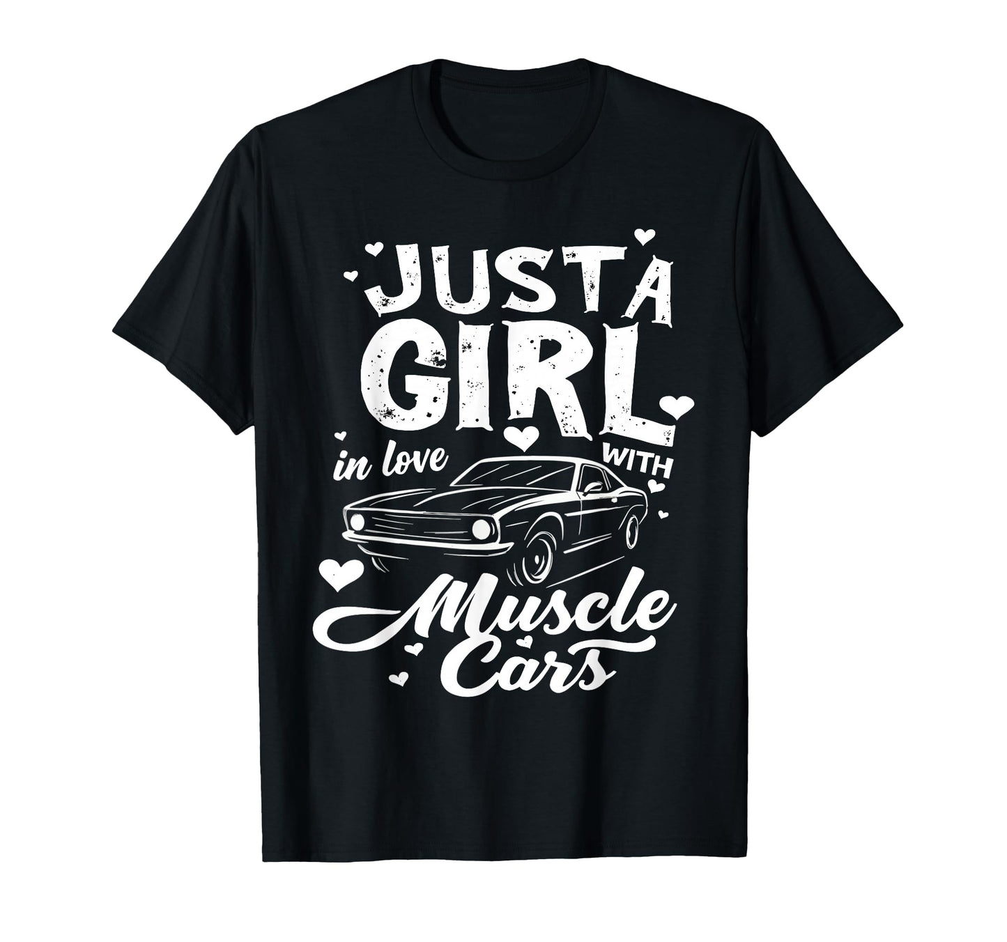 Just Love Muscle Cars T-Shirt - Custom Art Print Unisex - T-Shirt, Sweatshirt, Hoodie