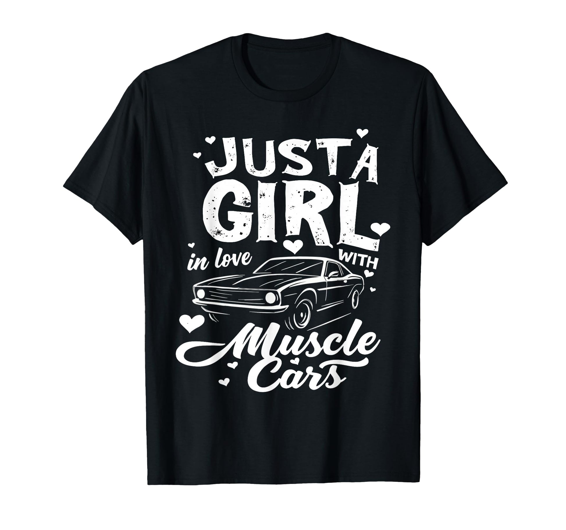 Just Love Muscle Cars T-Shirt - Custom Art Print Unisex - T-Shirt, Sweatshirt, Hoodie