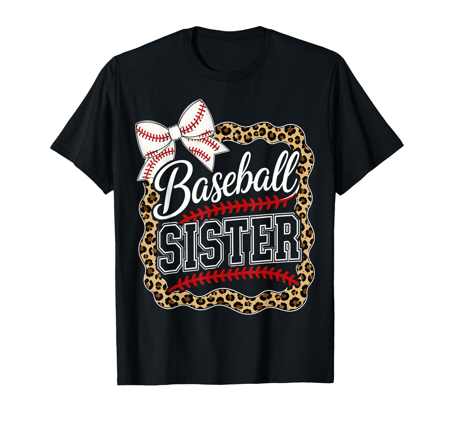 Baseball Sister Leopard Bow Game Day T-Shirt - Streetwear Style for Adults - T-Shirt, Sweatshirt, Hoodie