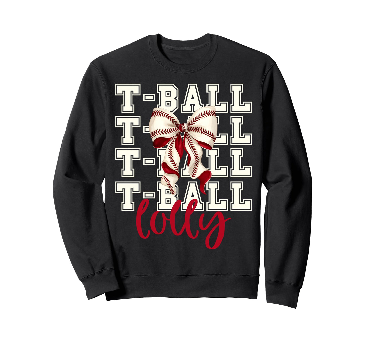Tball Lolly Teeball T Ball Coquette Sweatshirt - Graphic Print Unisex - T-Shirt, Sweatshirt, Hoodie