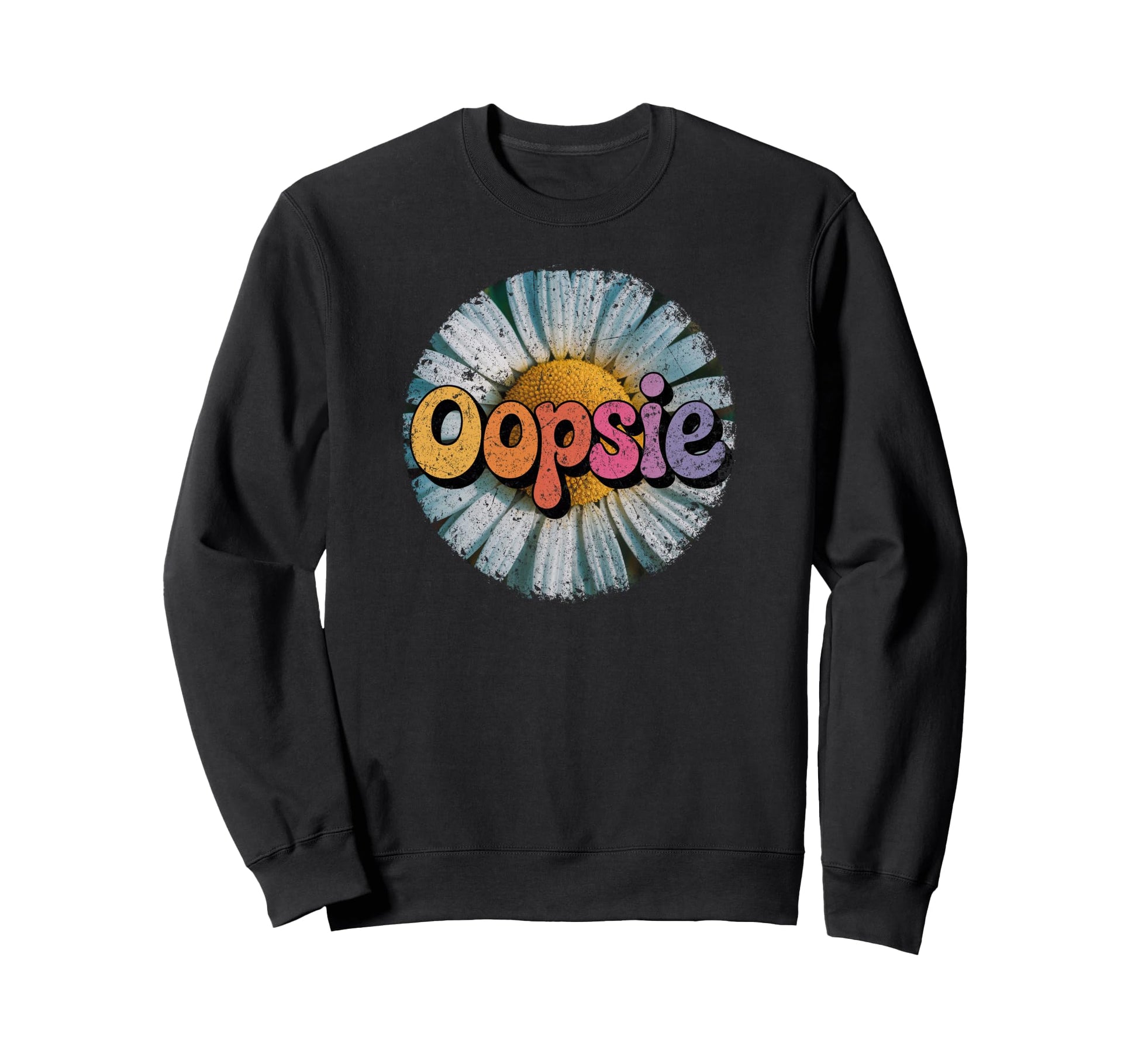Daisy Flower Oopsie Text Colorful 70S Sweatshirt - Graphic Print Unisex - T-Shirt, Sweatshirt, Hoodie