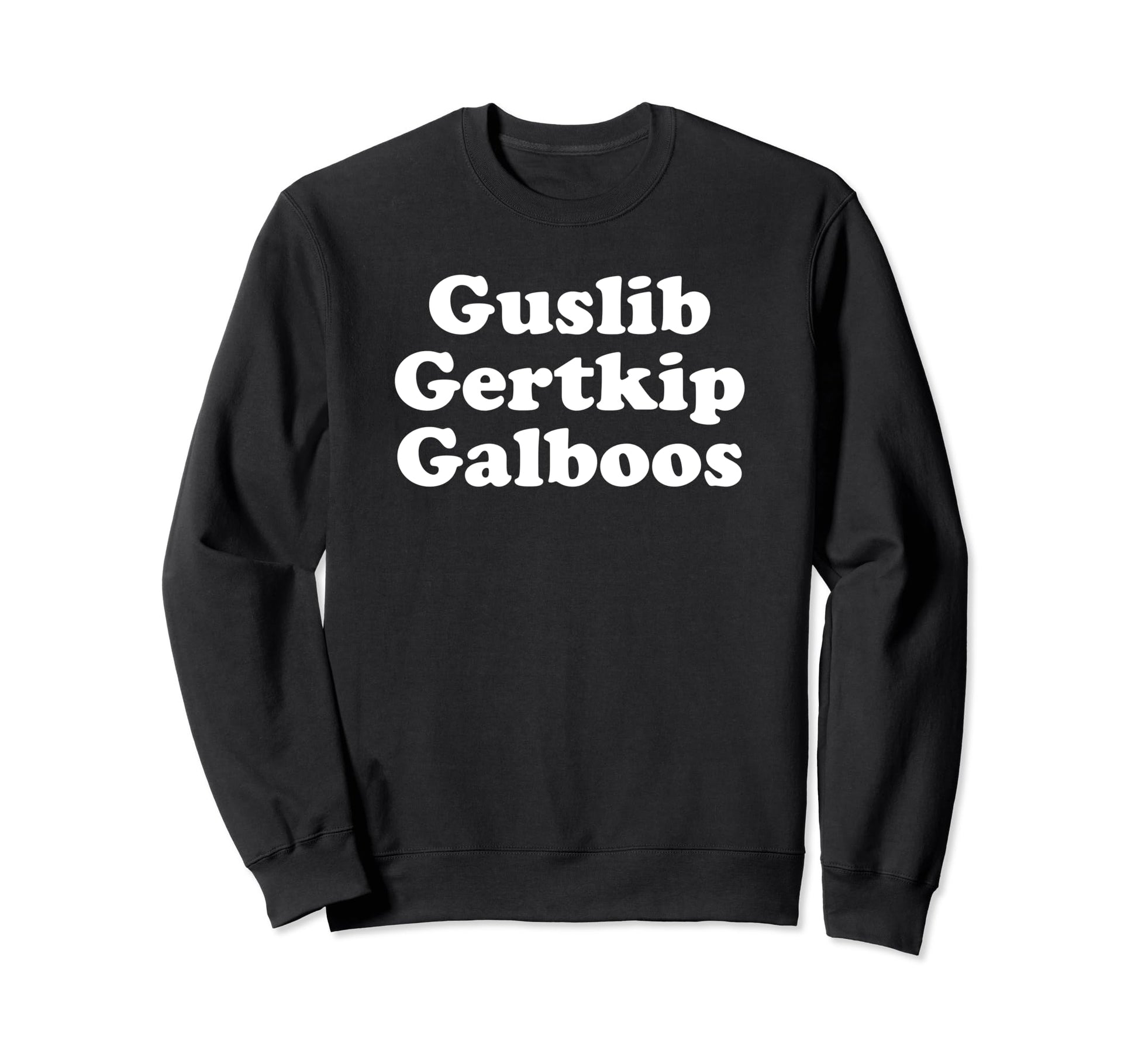 Guslib Gertkip Galboos Funny Y2K Sweatshirt - Aesthetic Graphic Unisex - T-Shirt, Sweatshirt, Hoodie