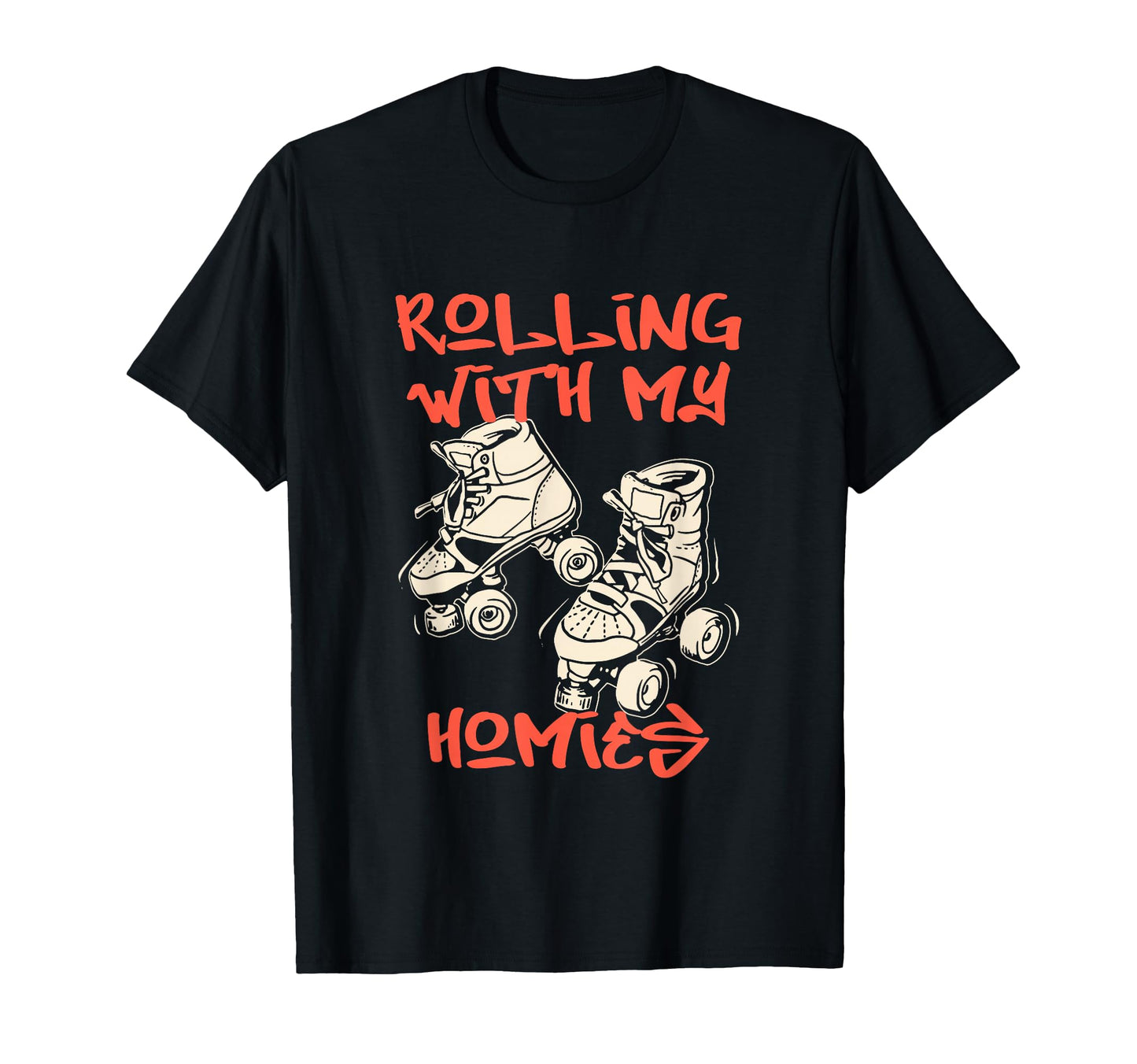 Rolling My Homies Roller Skate Street T-Shirt - Streetwear Style for Adults - T-Shirt, Sweatshirt, Hoodie