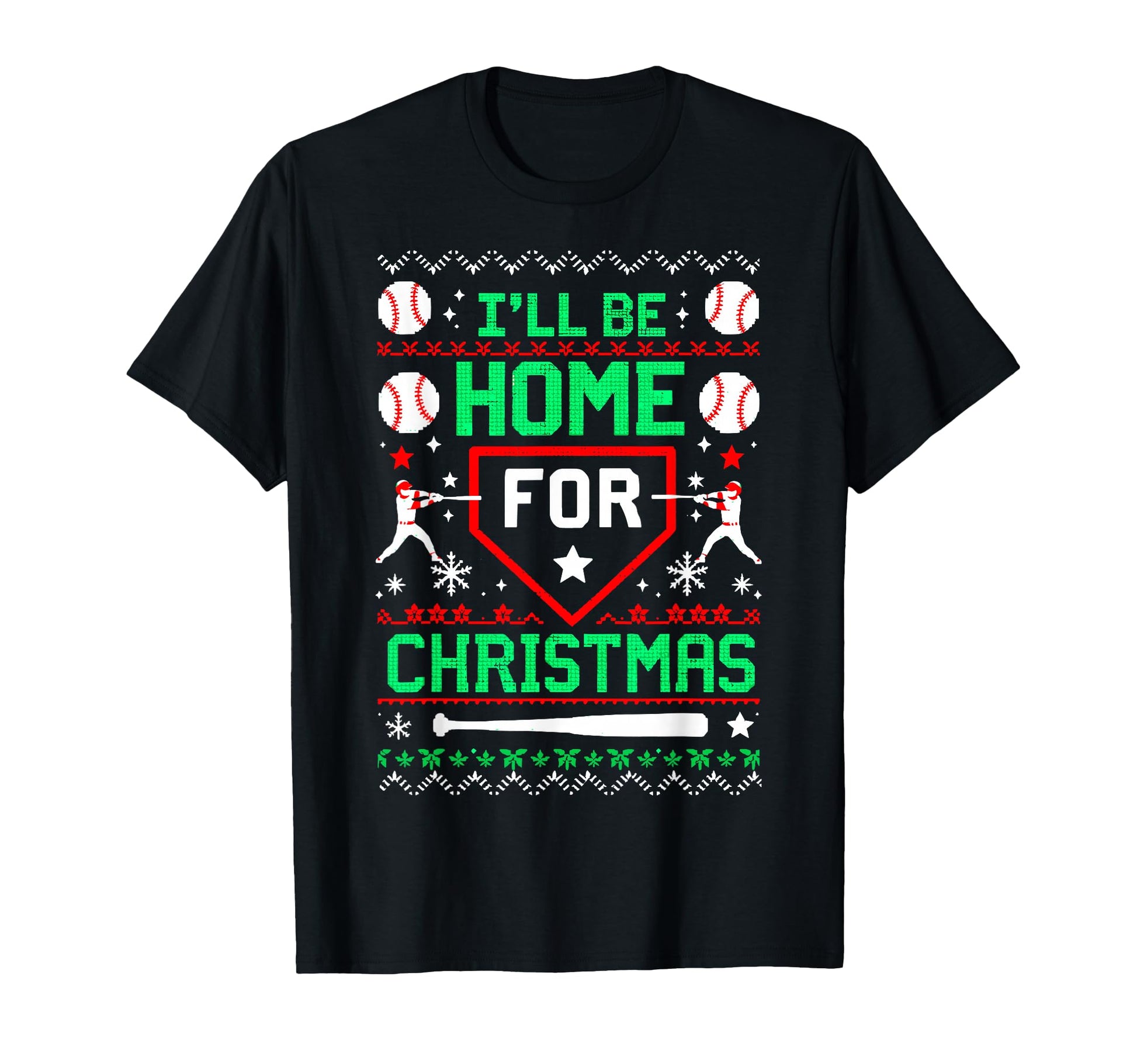 Ill Be Home Baseball Lover Ugly T-Shirt - Custom Art Print for Adults - T-Shirt, Sweatshirt, Hoodie