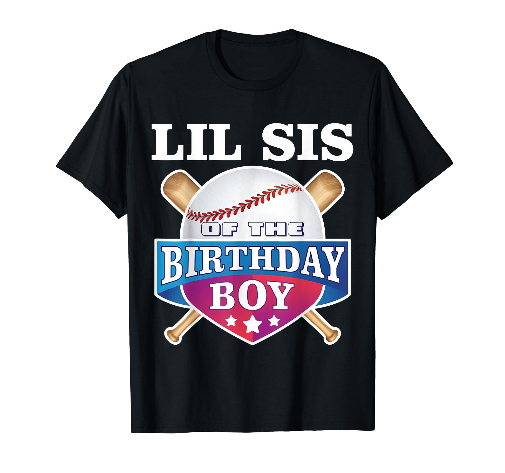 Lil Sis Birthday Baseball Bday Party T-Shirt - Casual Everyday Wear Unisex - T-Shirt, Sweatshirt, Hoodie