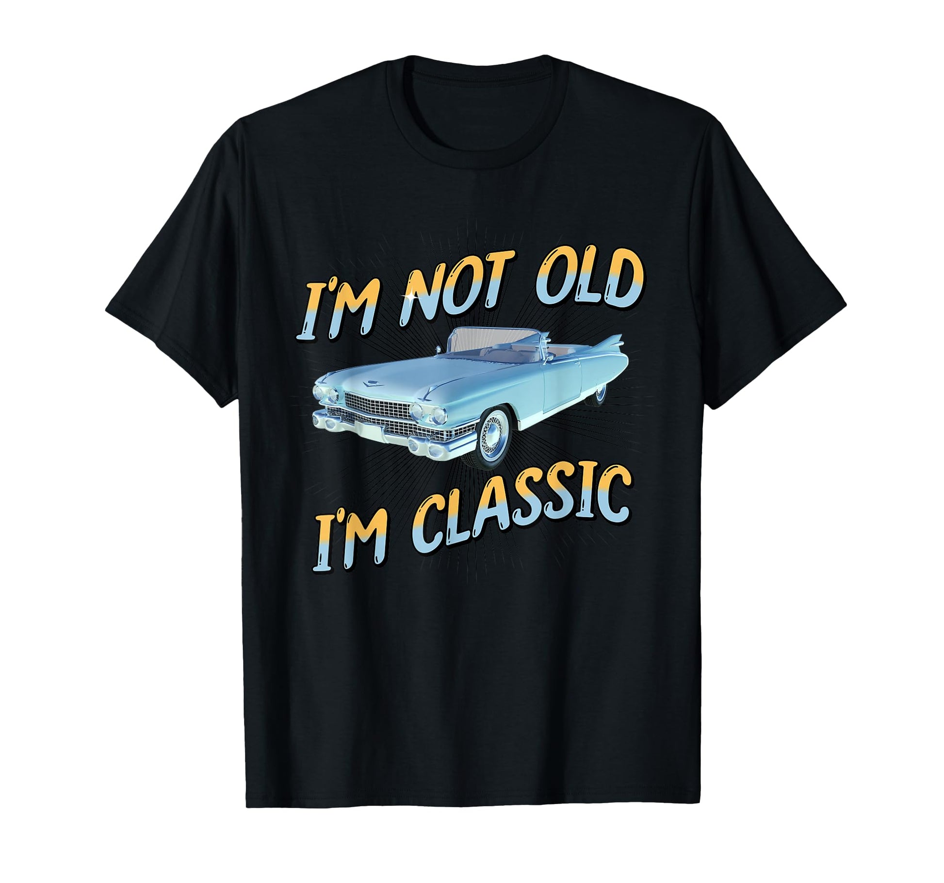 Im Not Old Im T-Shirt - Streetwear Style Men Women - T-Shirt, Sweatshirt, Hoodie