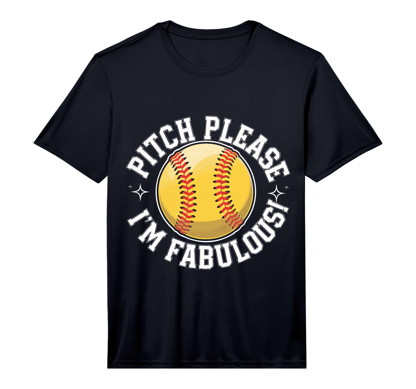 Softball Pitch Please Im Fabulous T-Shirt - Custom Art Print Unisex - T-Shirt, Sweatshirt, Hoodie