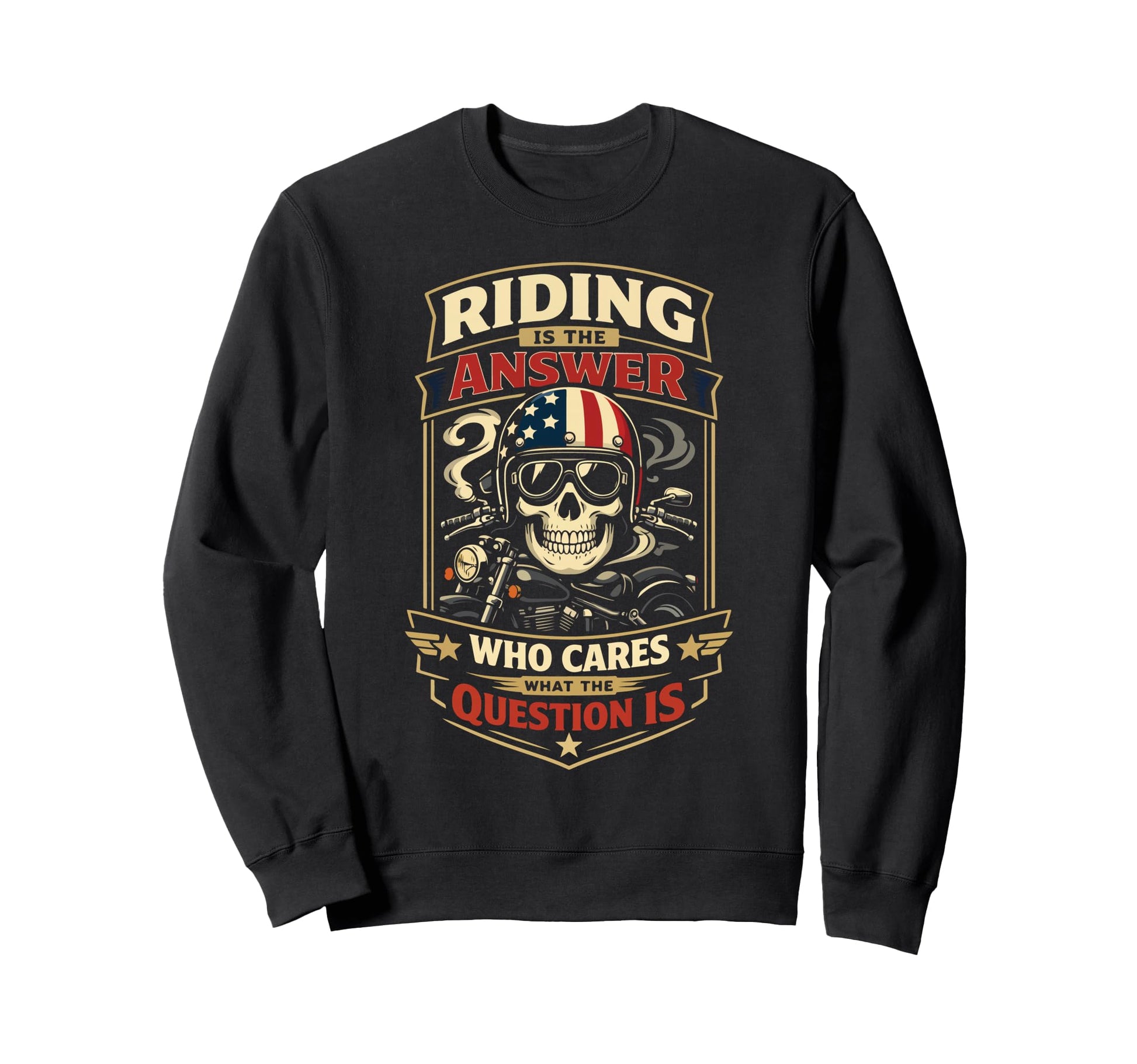 Motorcycle Biker Riding Is Answer Sweatshirt - Aesthetic Graphic Unisex - T-Shirt, Sweatshirt, Hoodie