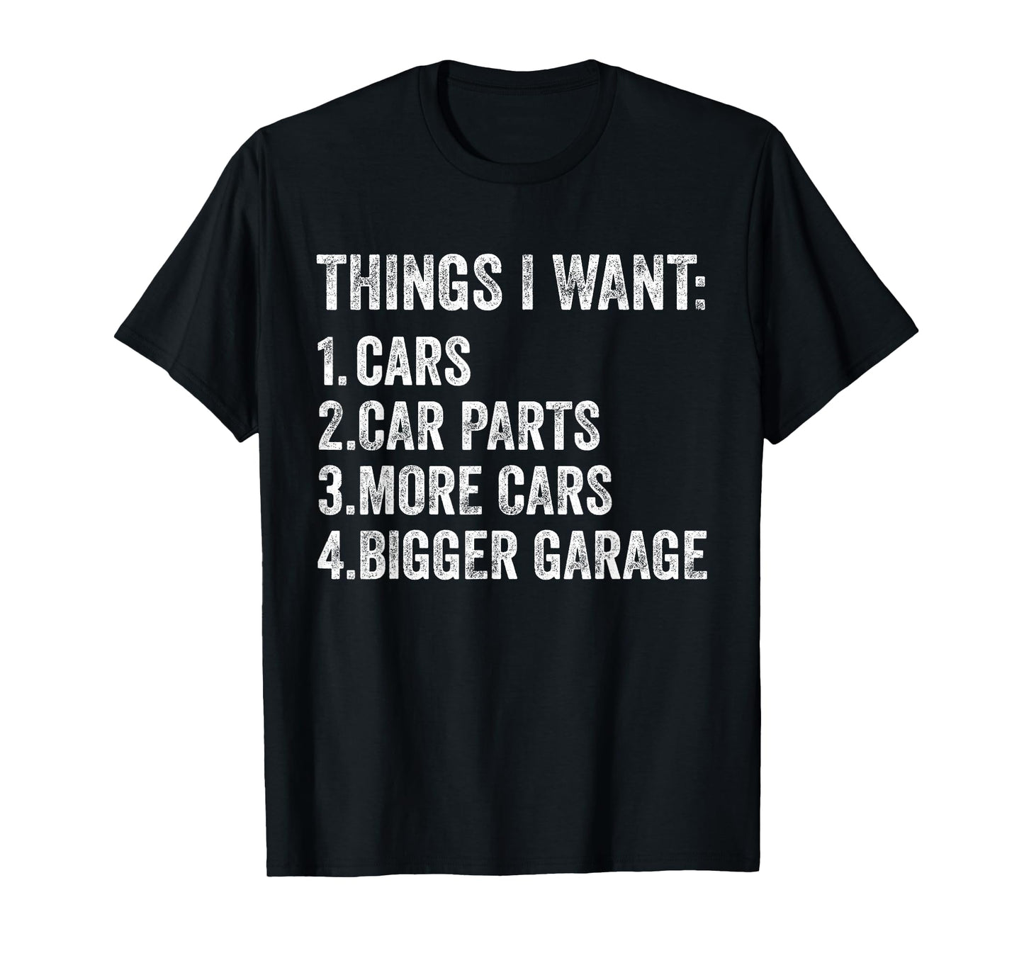 Things I Want Cars Parts And Garage T-Shirt - Minimalist Print Unisex - T-Shirt, Sweatshirt, Hoodie