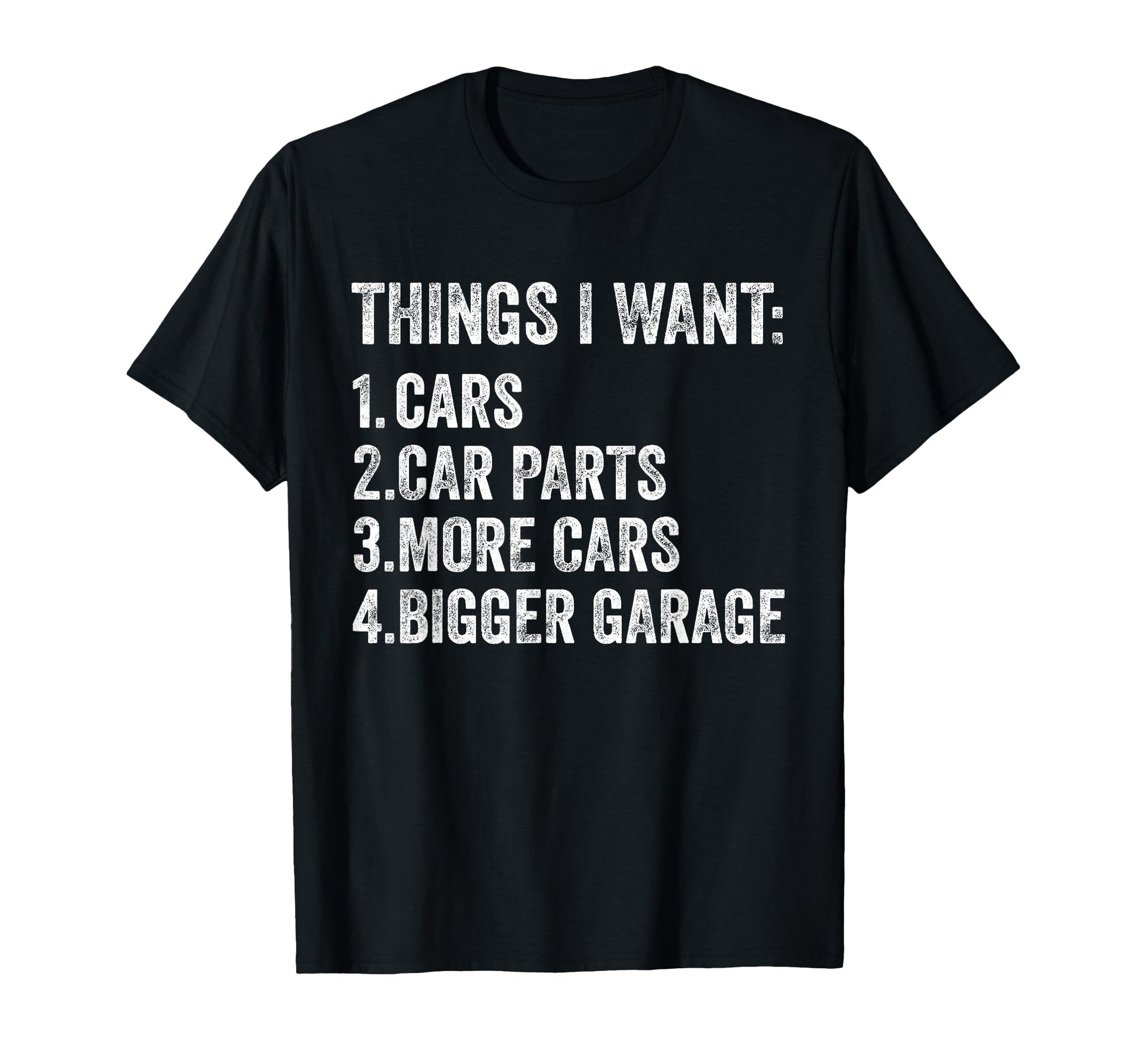 Things I Want Cars Parts And Garage T-Shirt - Minimalist Print Unisex - T-Shirt, Sweatshirt, Hoodie