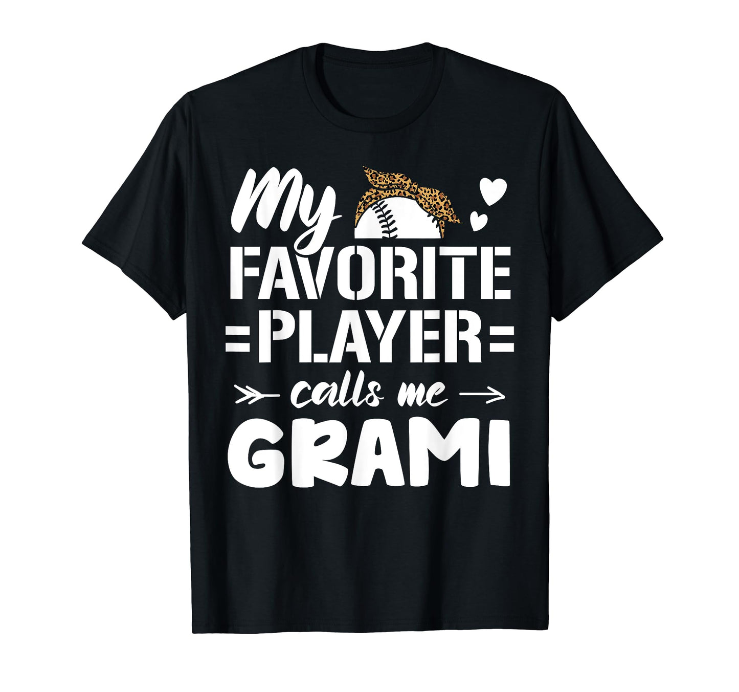 My Favorite Player Calls Me Grami T-Shirt - Casual Everyday Wear Unisex - T-Shirt, Sweatshirt, Hoodie