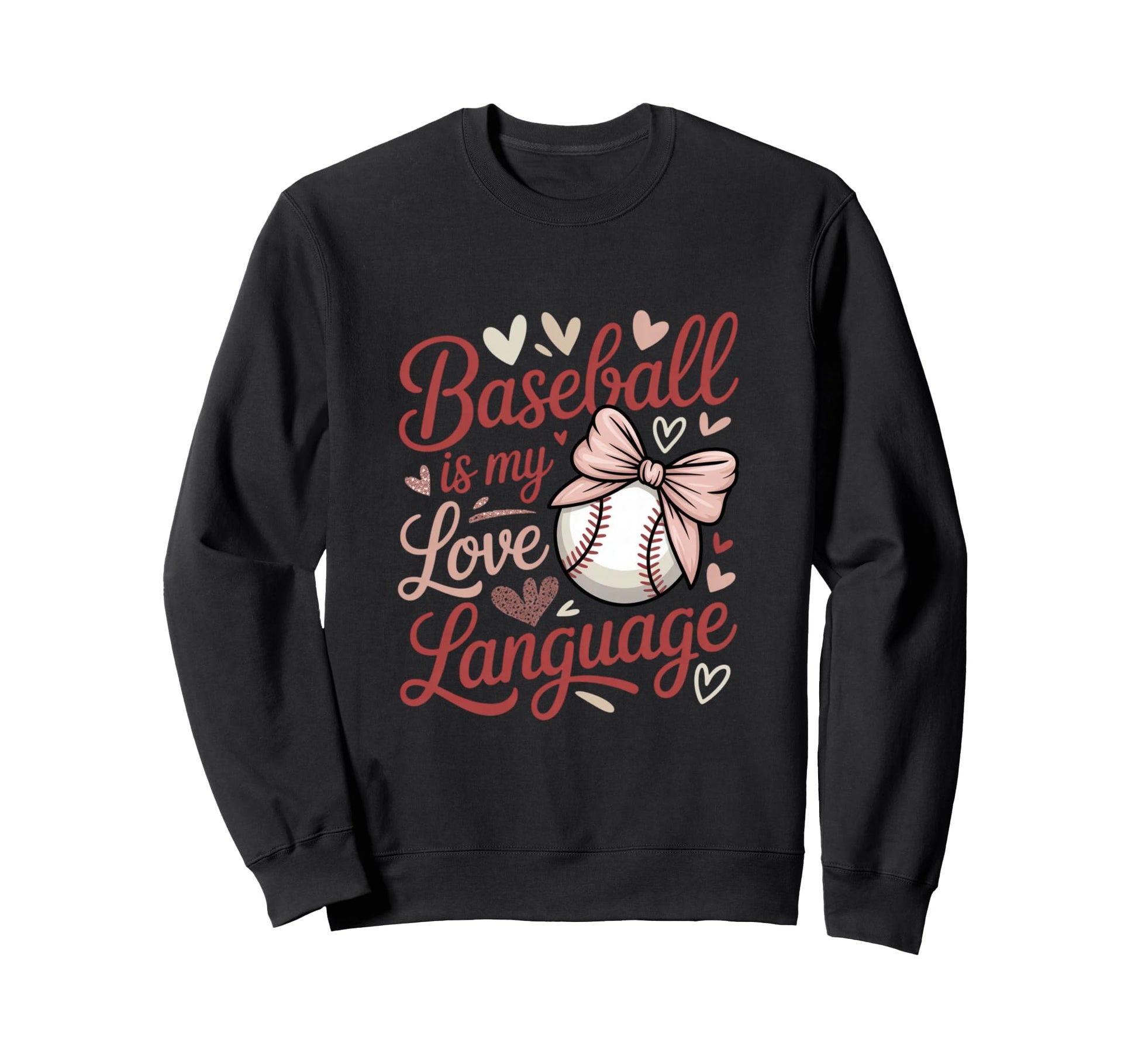 Baseball Is My Love Language Bow Sweatshirt - Fun Novelty Design Unisex - T-Shirt, Sweatshirt, Hoodie