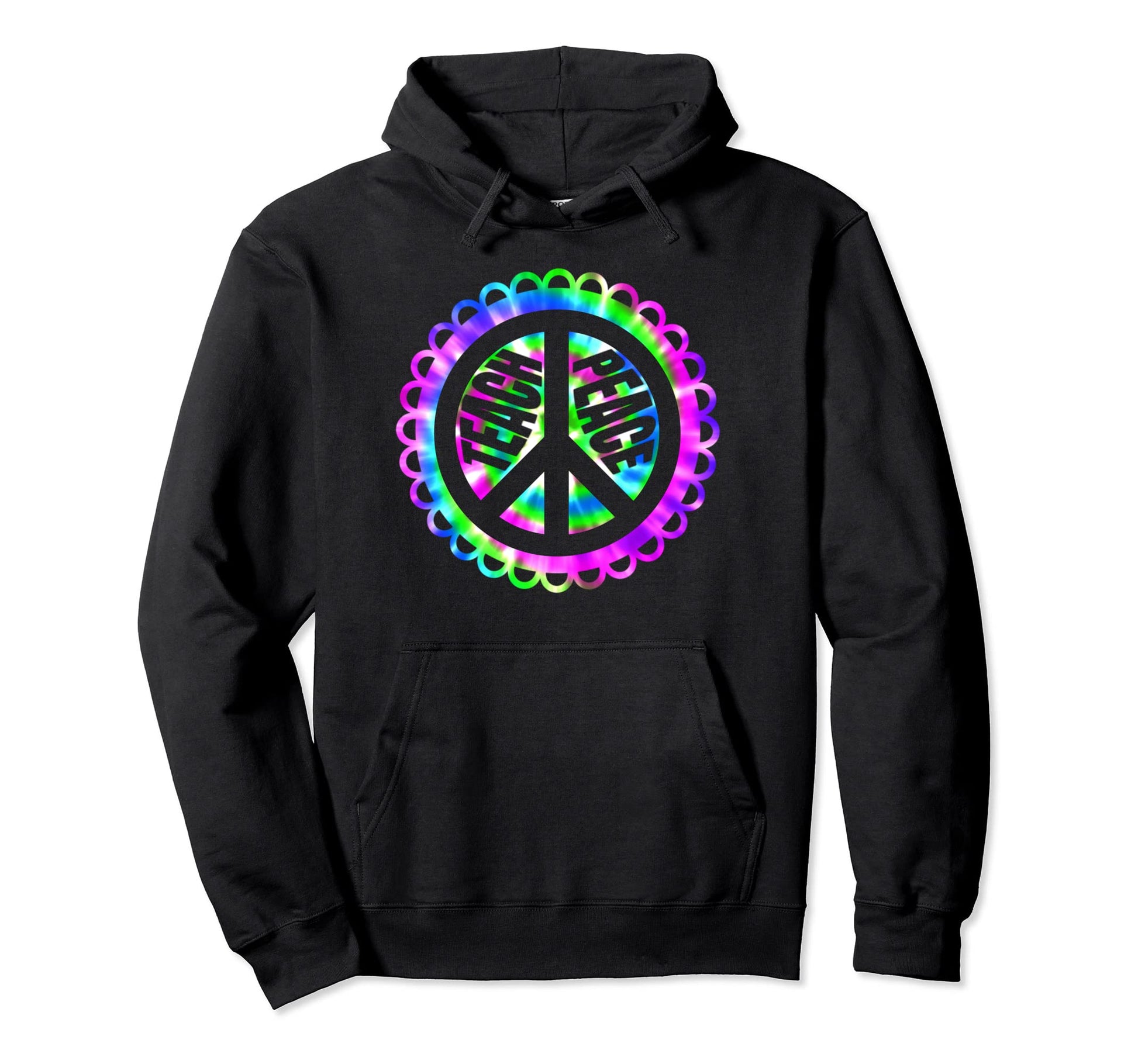 Teach Peace Sign Groovy Tie Dye Hoodie - Casual Everyday Wear Unisex - T-Shirt, Sweatshirt, Hoodie