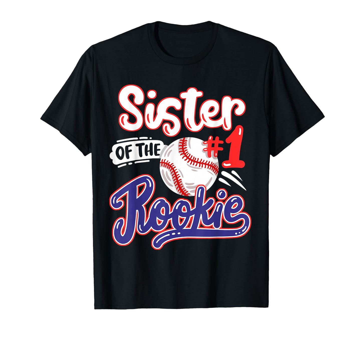 Sister Rookie 1St Baseball Birthday T-Shirt - Trendy Graphic Men Women - T-Shirt, Sweatshirt, Hoodie