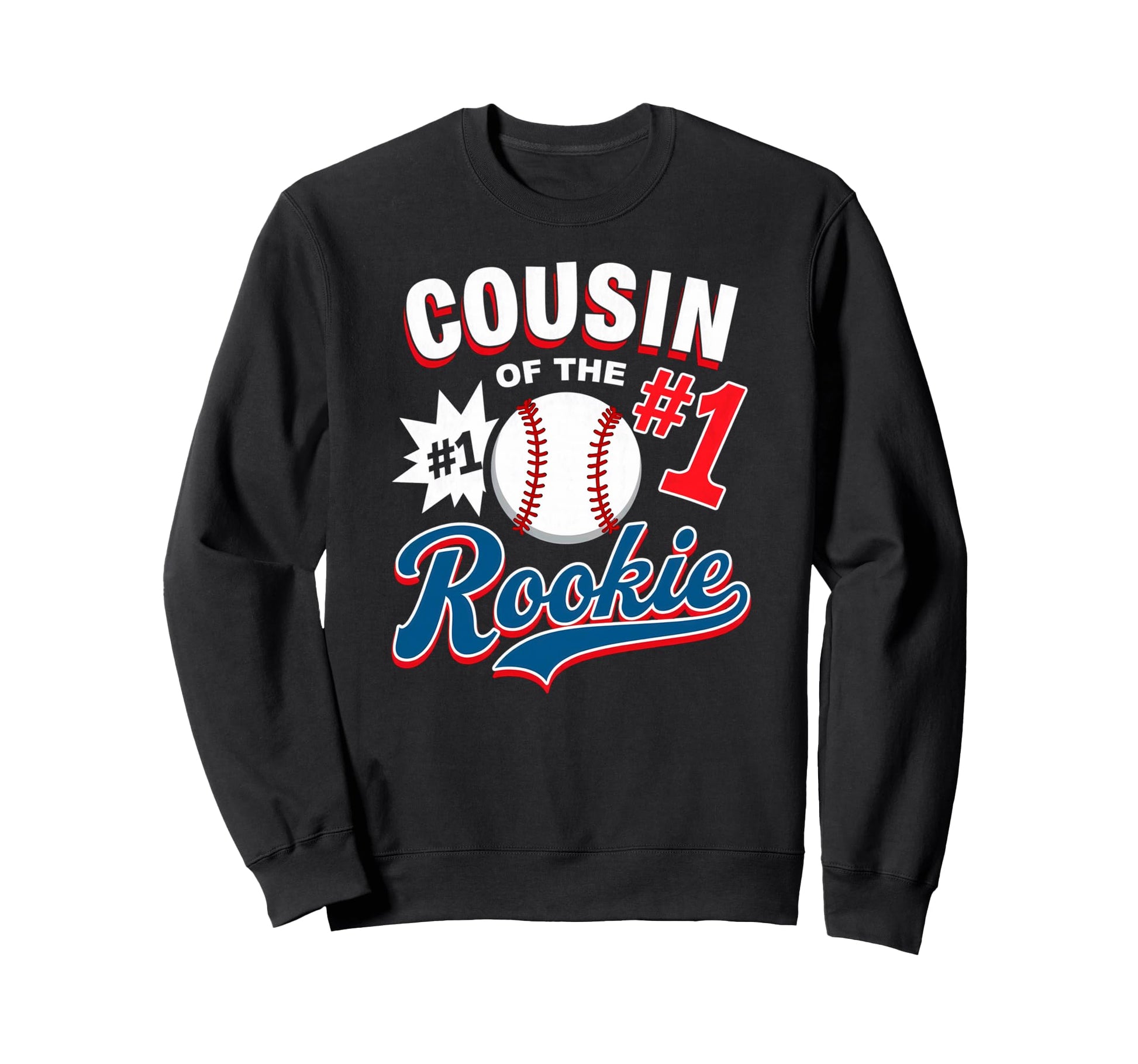 Cousin Rookie 1St Birthday Baseball Sweatshirt - Unique Graphic Unisex - T-Shirt, Sweatshirt, Hoodie