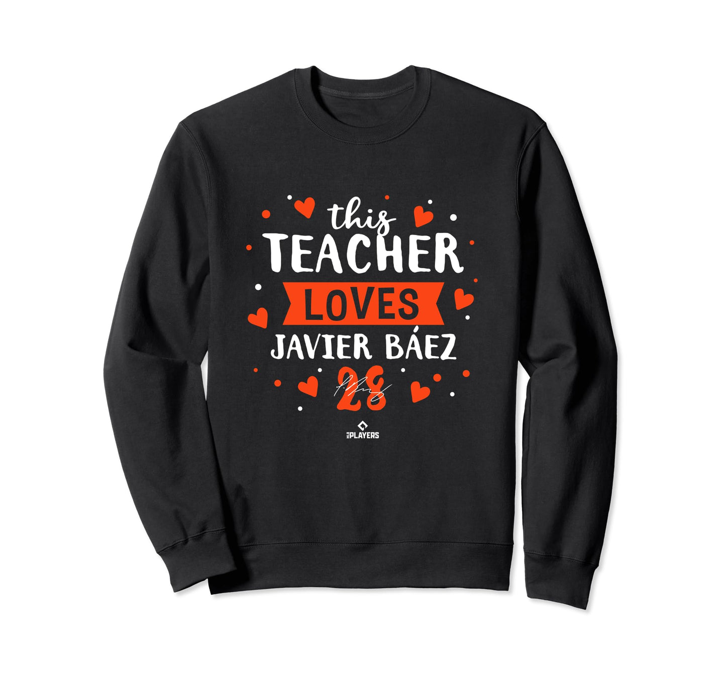 This Teacher Loves Javier Baez New Sweatshirt - Unique Graphic Men Women - T-Shirt, Sweatshirt, Hoodie
