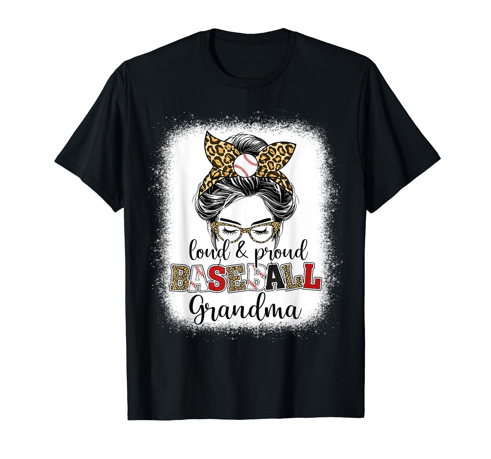 Proud And Loud Baseball Grandma T-Shirt - Casual Everyday Wear Unisex - T-Shirt, Sweatshirt, Hoodie