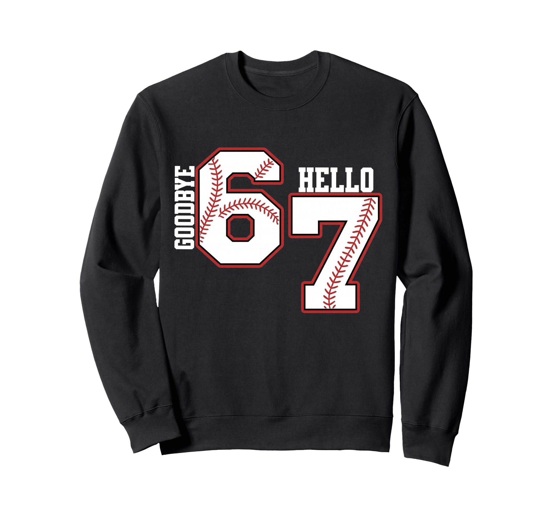 Six Seven Baseball 7 Year Old Sweatshirt - Trendy Graphic for Adults - T-Shirt, Sweatshirt, Hoodie
