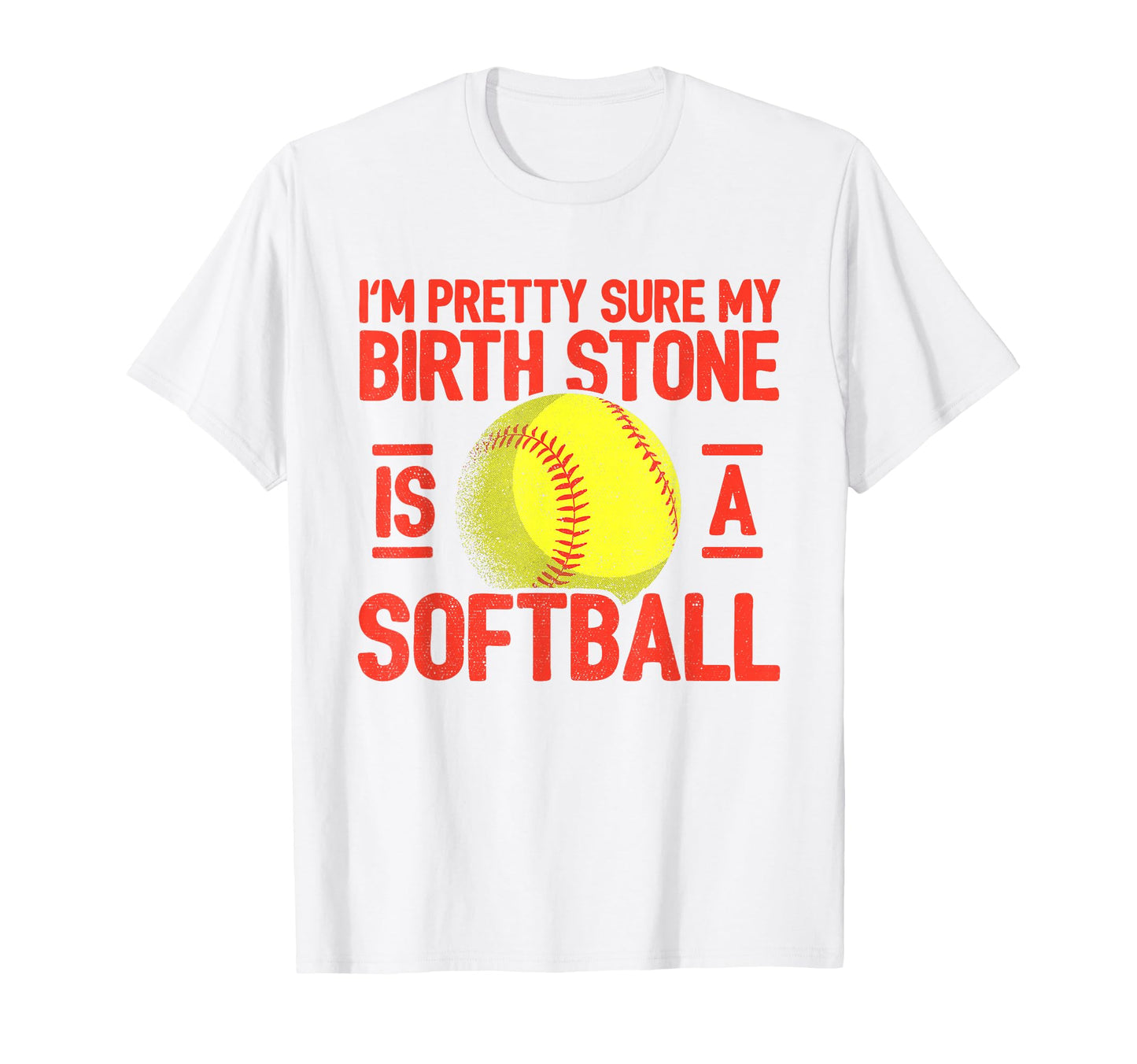 Im Pretty Sure My Birth Stone Is T-Shirt - Custom Art Print Unisex - T-Shirt, Sweatshirt, Hoodie