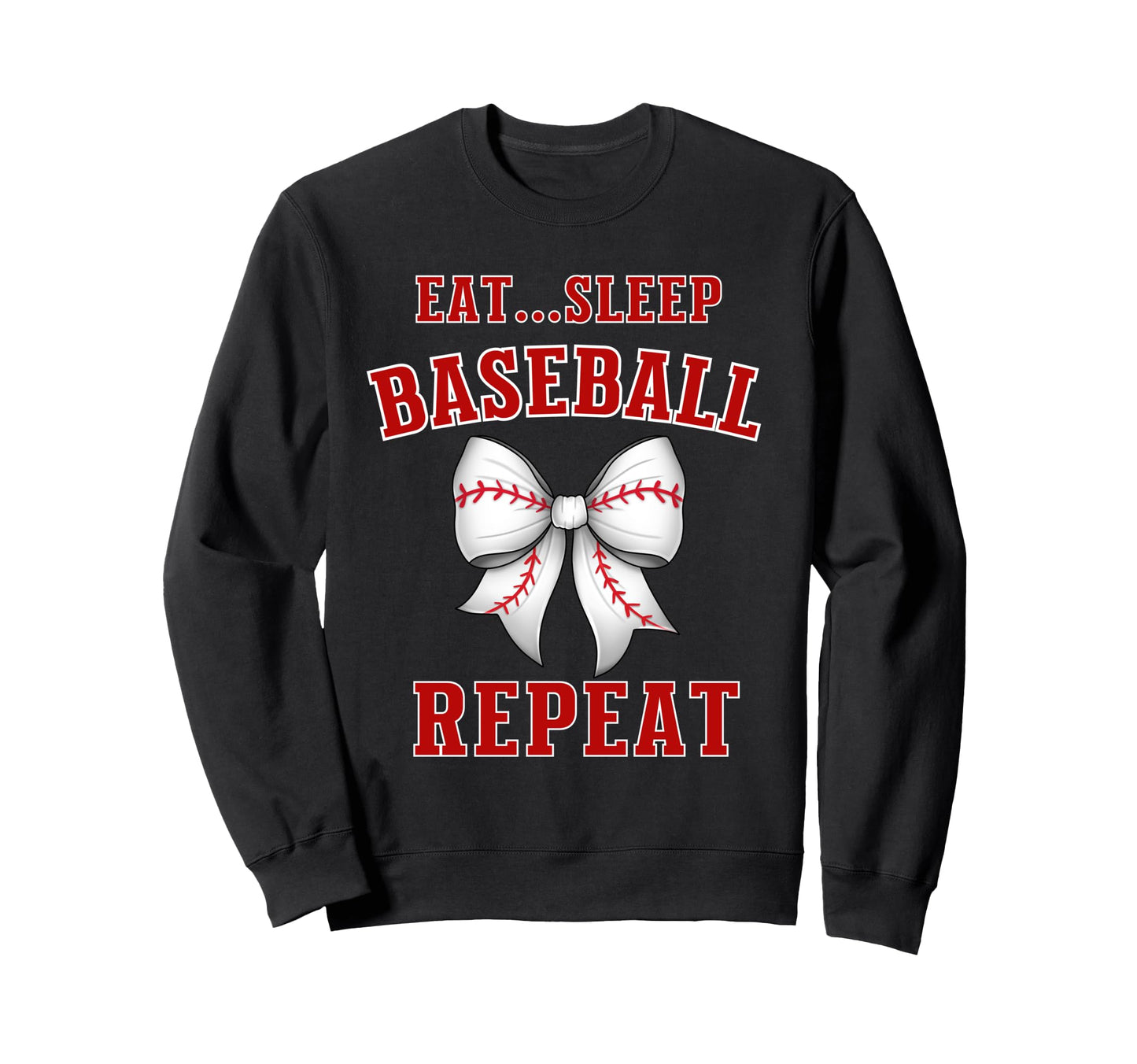Eat Sleep Baseball Repeat Coquette Sweatshirt - Unique Graphic Men Women - T-Shirt, Sweatshirt, Hoodie