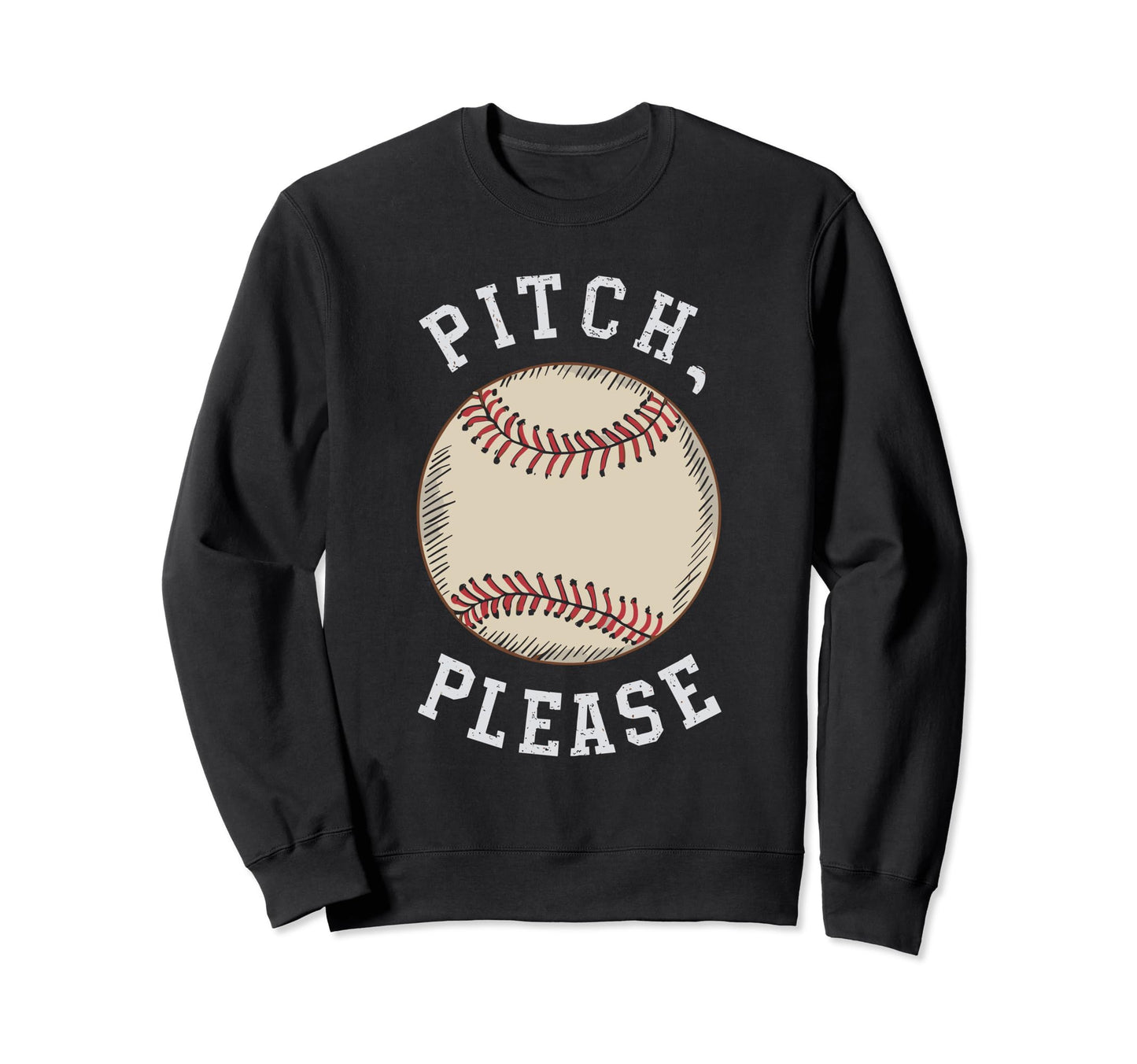 Pitching Baseball Player Pitch Please Sweatshirt - Custom Art Print Unisex - T-Shirt, Sweatshirt, Hoodie