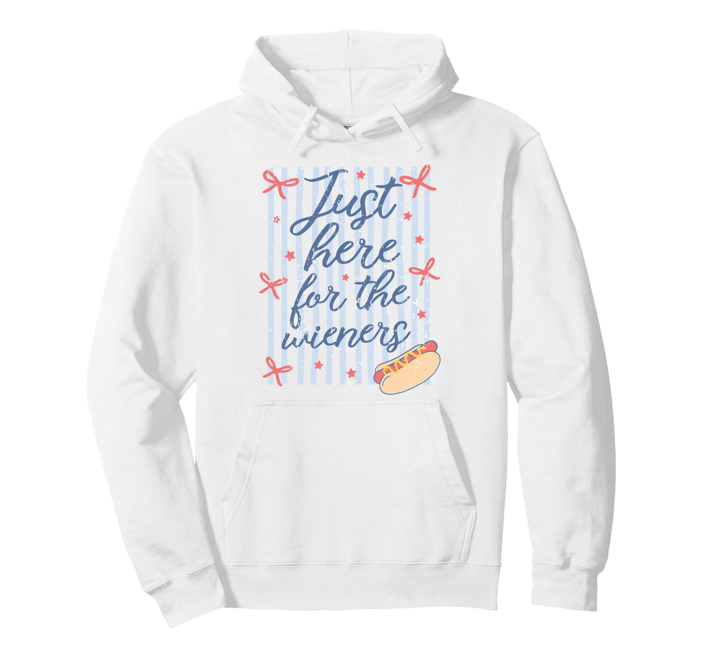 Just Here Wieners Hot Dog 4Th July Hoodie - Graphic Print Men Women - T-Shirt, Sweatshirt, Hoodie