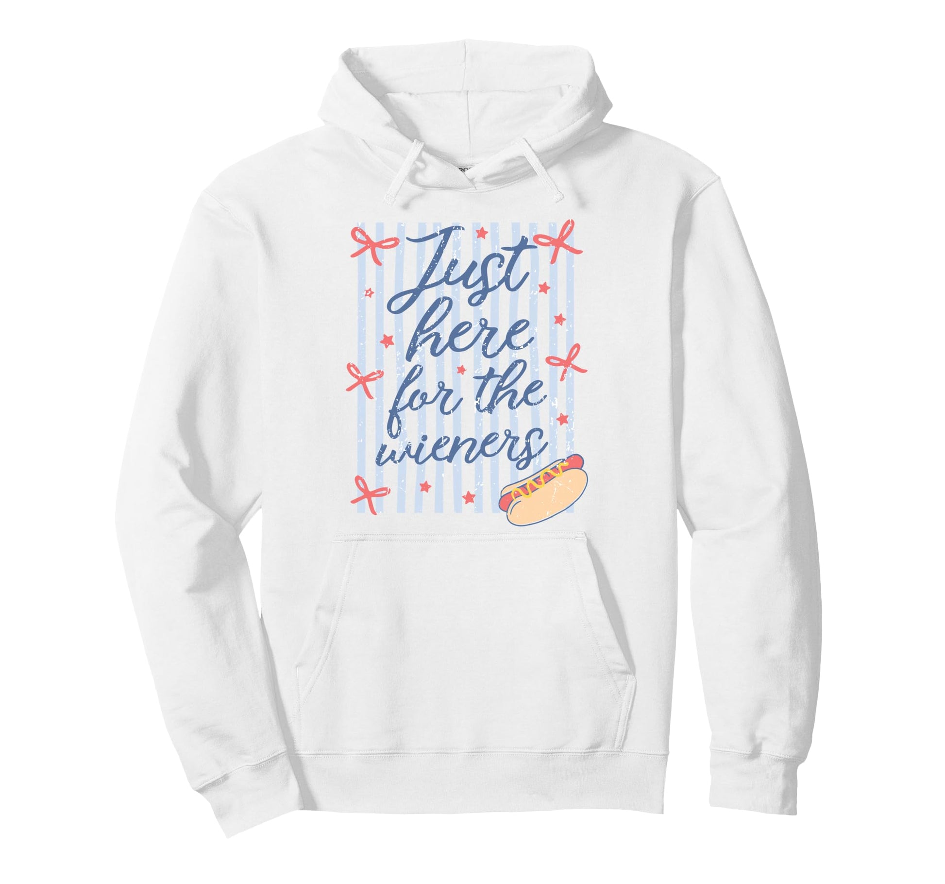 Just Here Wieners Hot Dog 4Th July Hoodie - Graphic Print Men Women - T-Shirt, Sweatshirt, Hoodie