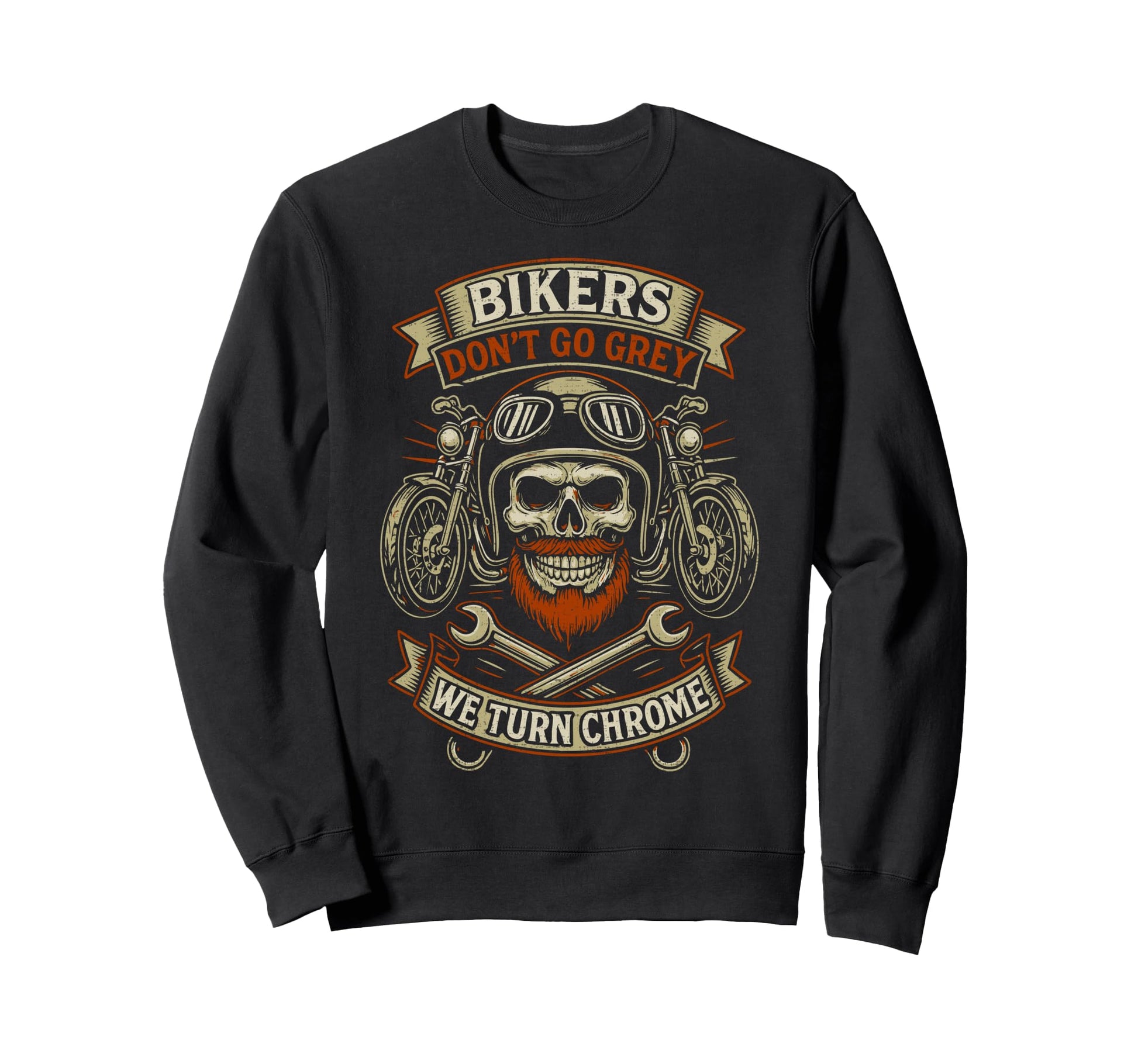 Bikers Dont Go Grey Motorcycle Funny Sweatshirt - Novelty Apparel Unisex - T-Shirt, Sweatshirt, Hoodie