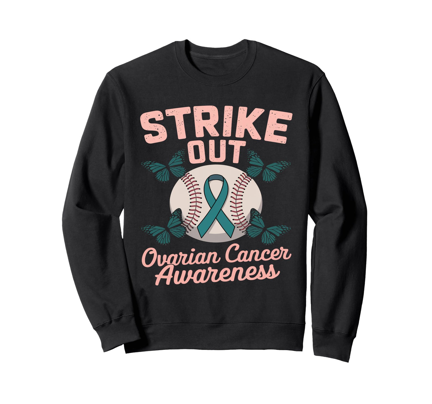 Ovarian Cancer Awareness Teal Sweatshirt - Aesthetic Graphic Men Women - T-Shirt, Sweatshirt, Hoodie