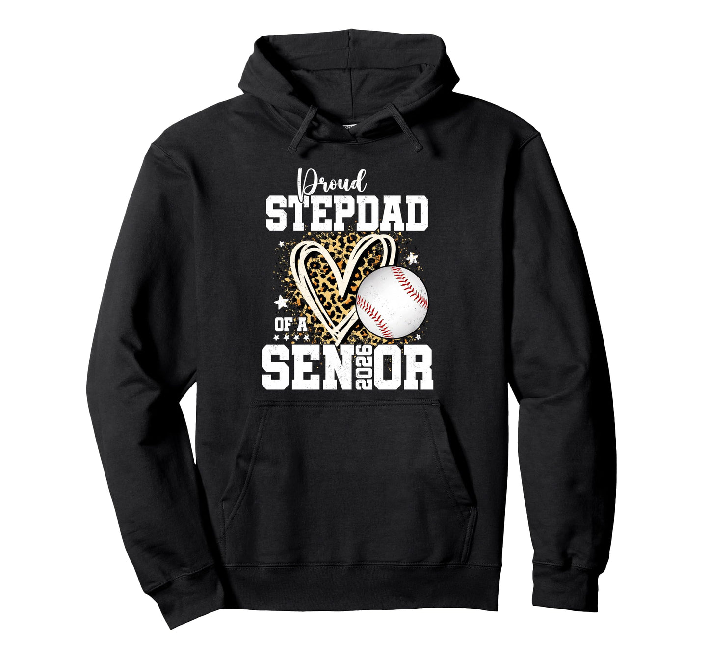 Proud Stepdad 2026 Senior Baseball Hoodie - Fun Novelty Design Men Women - T-Shirt, Sweatshirt, Hoodie