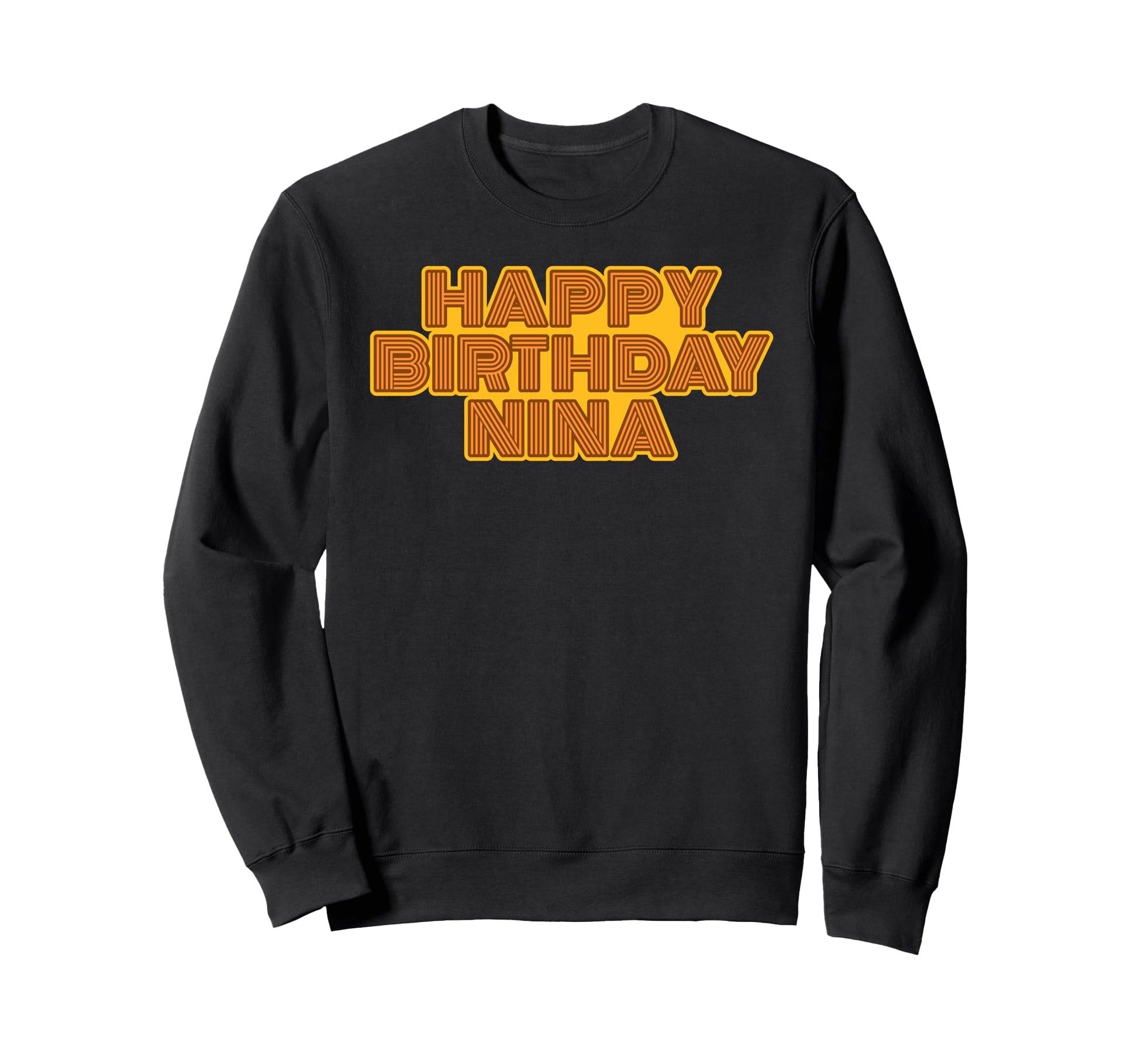 Happy Birthday Nina Personalized Sweatshirt - Minimalist Print Men Women - T-Shirt, Sweatshirt, Hoodie