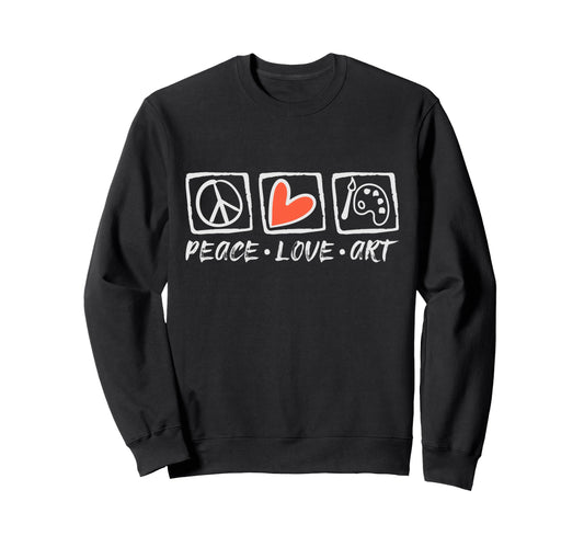 Art Teachers Peace Love Art Artists And Sweatshirt - Unique Graphic Unisex - T-Shirt, Sweatshirt, Hoodie