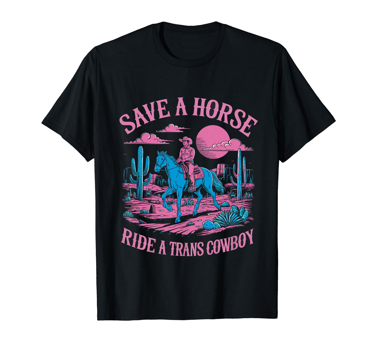 Save Horse Ride Trans Cowboy Trans T-Shirt - Aesthetic Graphic for Adults - T-Shirt, Sweatshirt, Hoodie