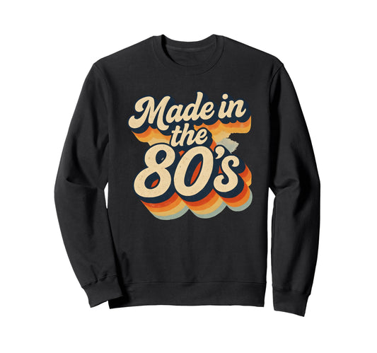80S Typography Nostalgic Throwback Sweatshirt - Unique Graphic Men Women - T-Shirt, Sweatshirt, Hoodie
