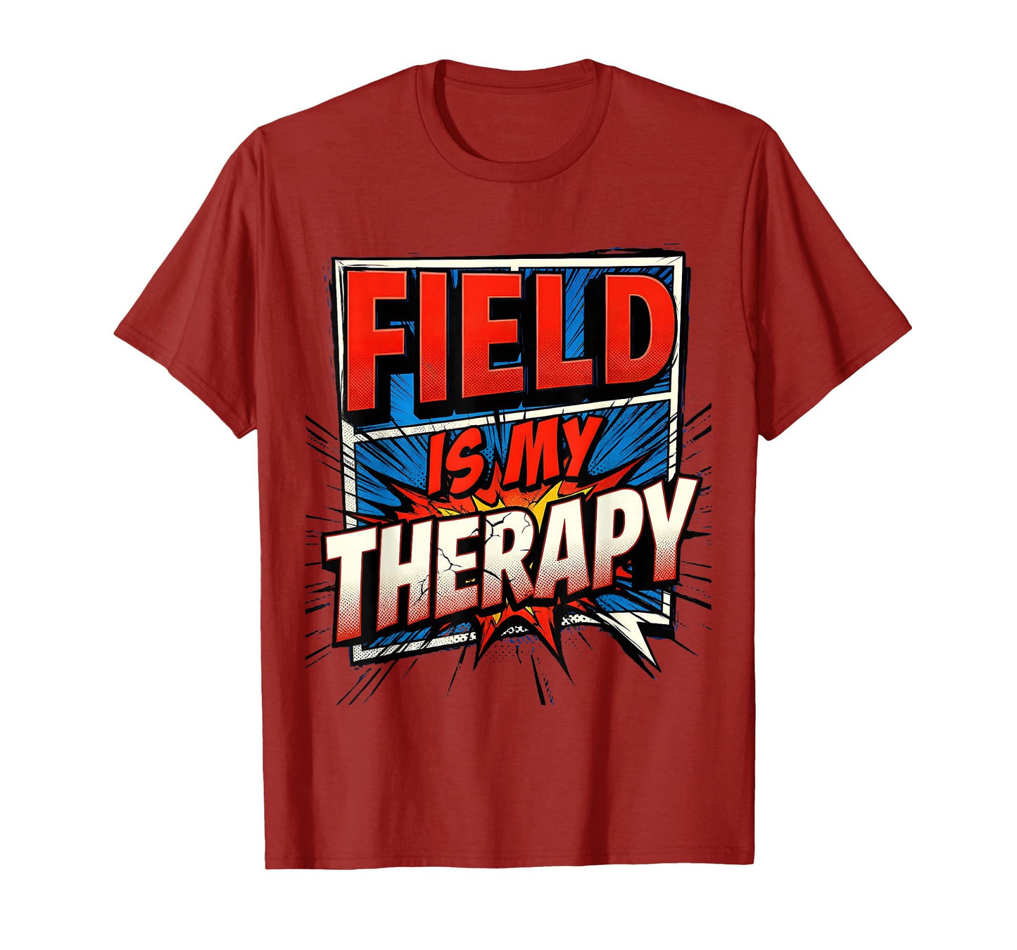 Field Is My Therapy Baseball T-Shirt - Graphic Print Unisex - T-Shirt, Sweatshirt, Hoodie