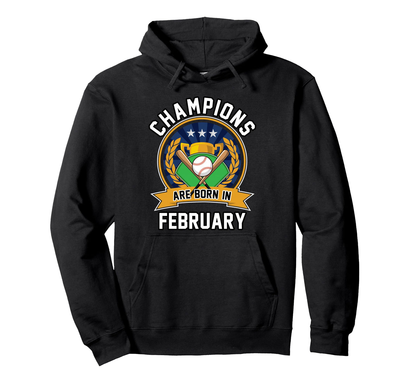 Champions Are Born February Hoodie - Fun Novelty Design for Adults - T-Shirt, Sweatshirt, Hoodie
